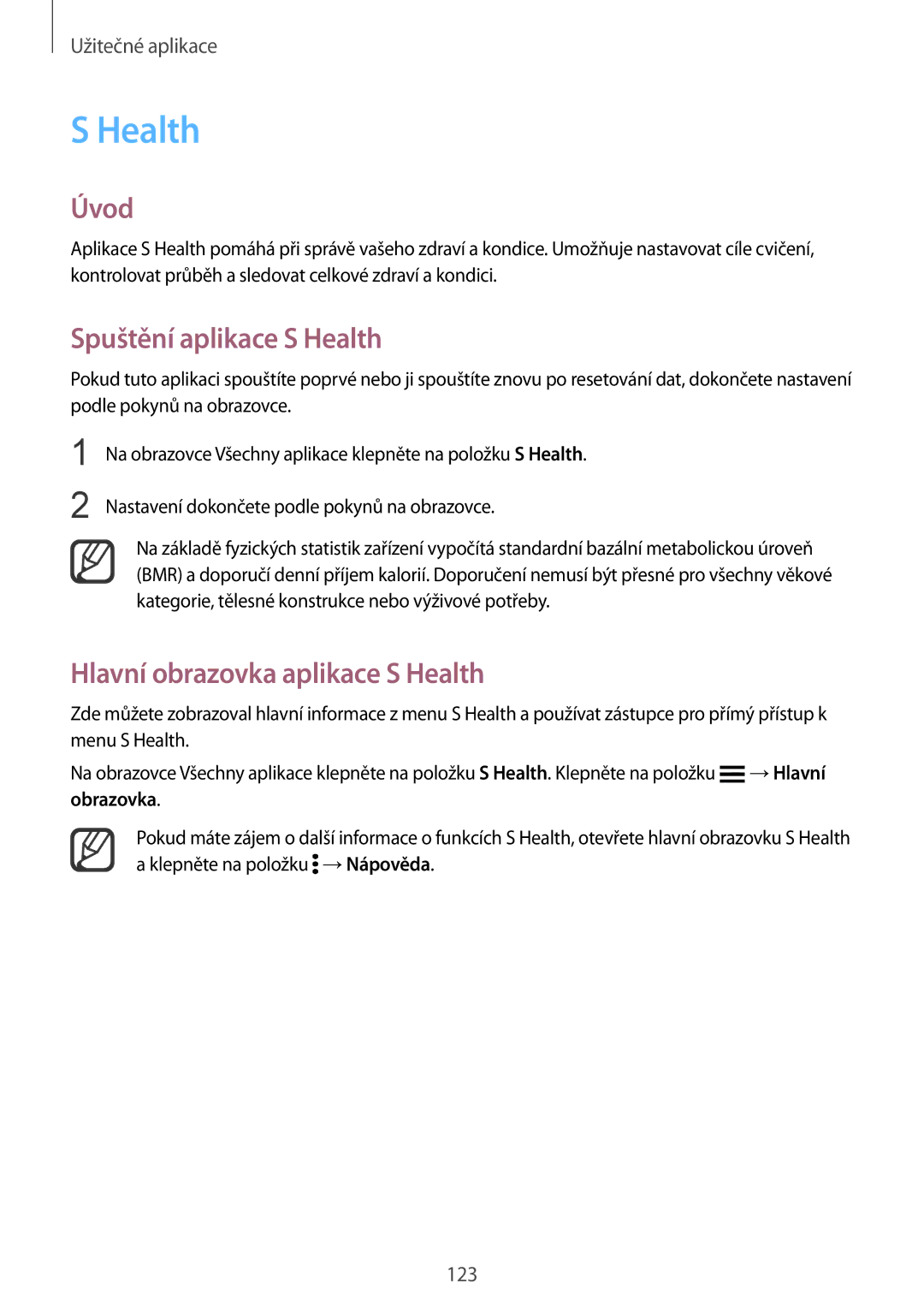 Samsung SM-N915FZKYAUT, SM-N915FZWYEUR, SM-N915FZKYATO Spuštění aplikace S Health, Hlavní obrazovka aplikace S Health 