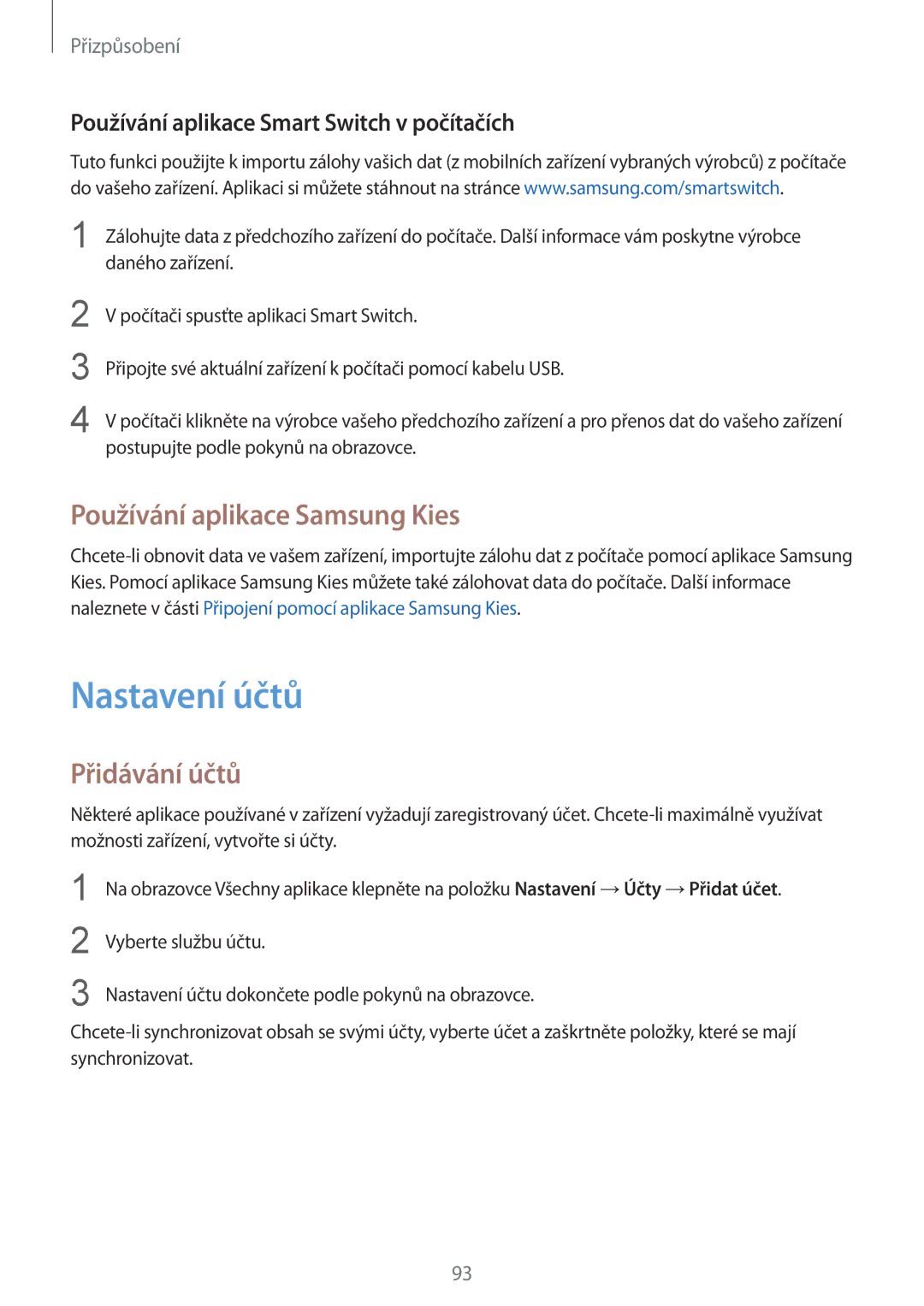 Samsung SM-N915FZWYXEO, SM-N915FZWYEUR, SM-N915FZKYATO manual Nastavení účtů, Používání aplikace Samsung Kies, Přidávání účtů 