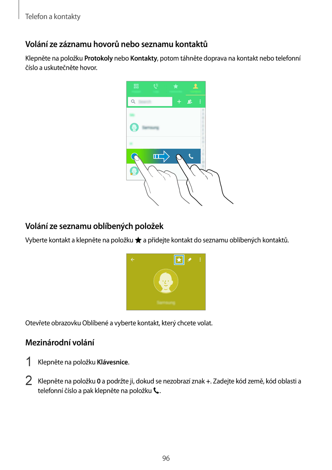 Samsung SM-N915FZKYXEO manual Volání ze záznamu hovorů nebo seznamu kontaktů, Volání ze seznamu oblíbených položek 