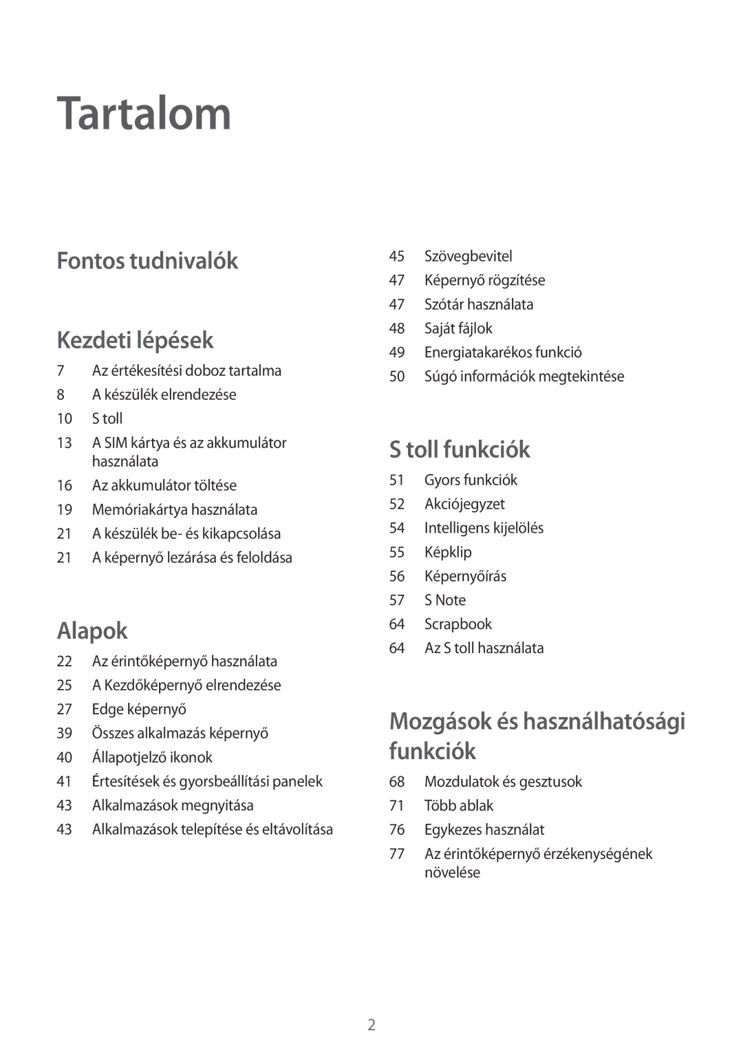 Samsung SM-N915FZWYXEO, SM-N915FZWYEUR, SM-N915FZKYATO, SM-N915FZKYEUR manual Tartalom, Fontos tudnivalók Kezdeti lépések 