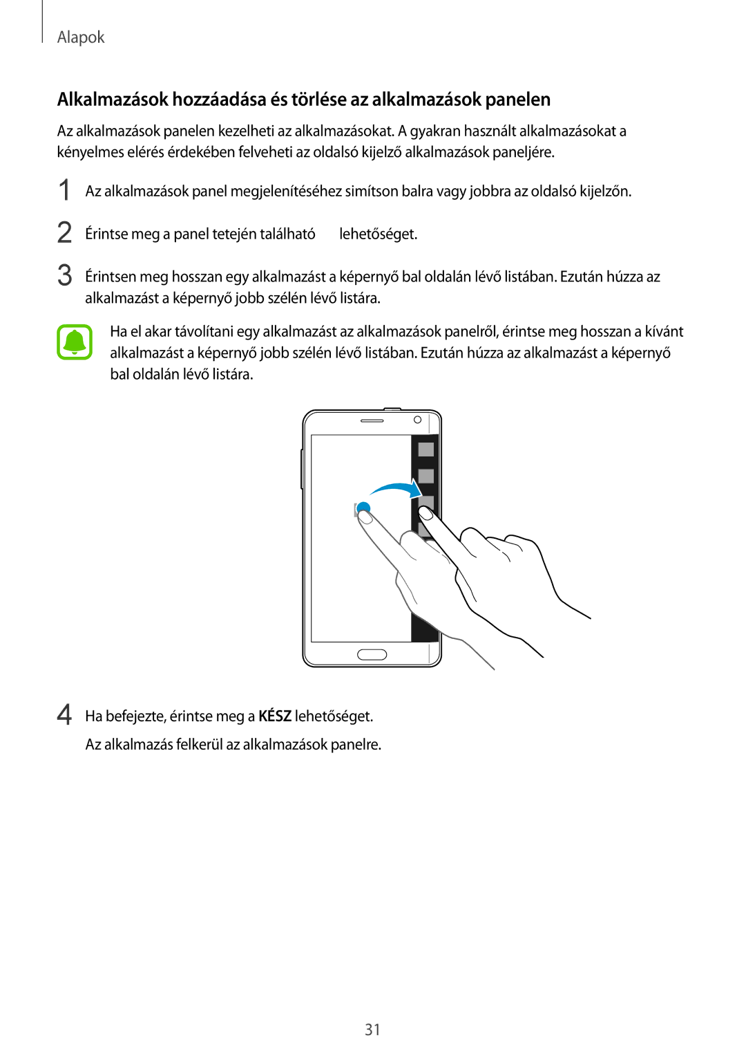 Samsung SM-N915FZKYXEO, SM-N915FZWYEUR, SM-N915FZKYATO manual Alkalmazások hozzáadása és törlése az alkalmazások panelen 