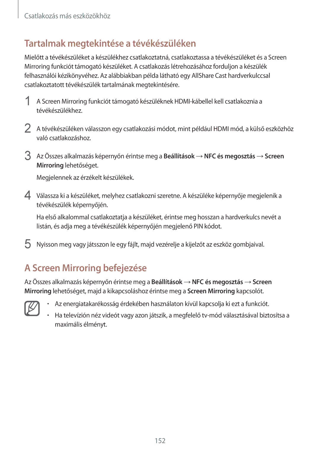 Samsung SM-N915FZKYORX, SM-N915FZWYEUR, SM-N915FZKYATO Tartalmak megtekintése a tévékészüléken, Screen Mirroring befejezése 