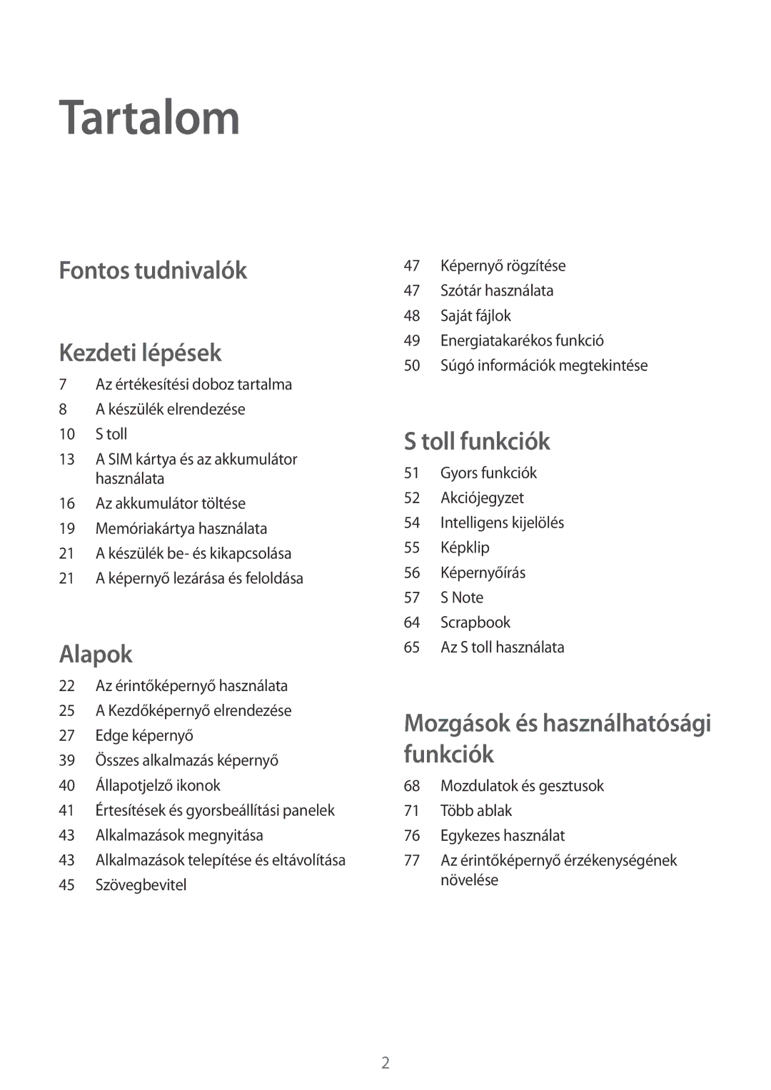 Samsung SM-N915FZWYXEO, SM-N915FZWYEUR, SM-N915FZKYATO, SM-N915FZKYEUR manual Tartalom, Fontos tudnivalók Kezdeti lépések 