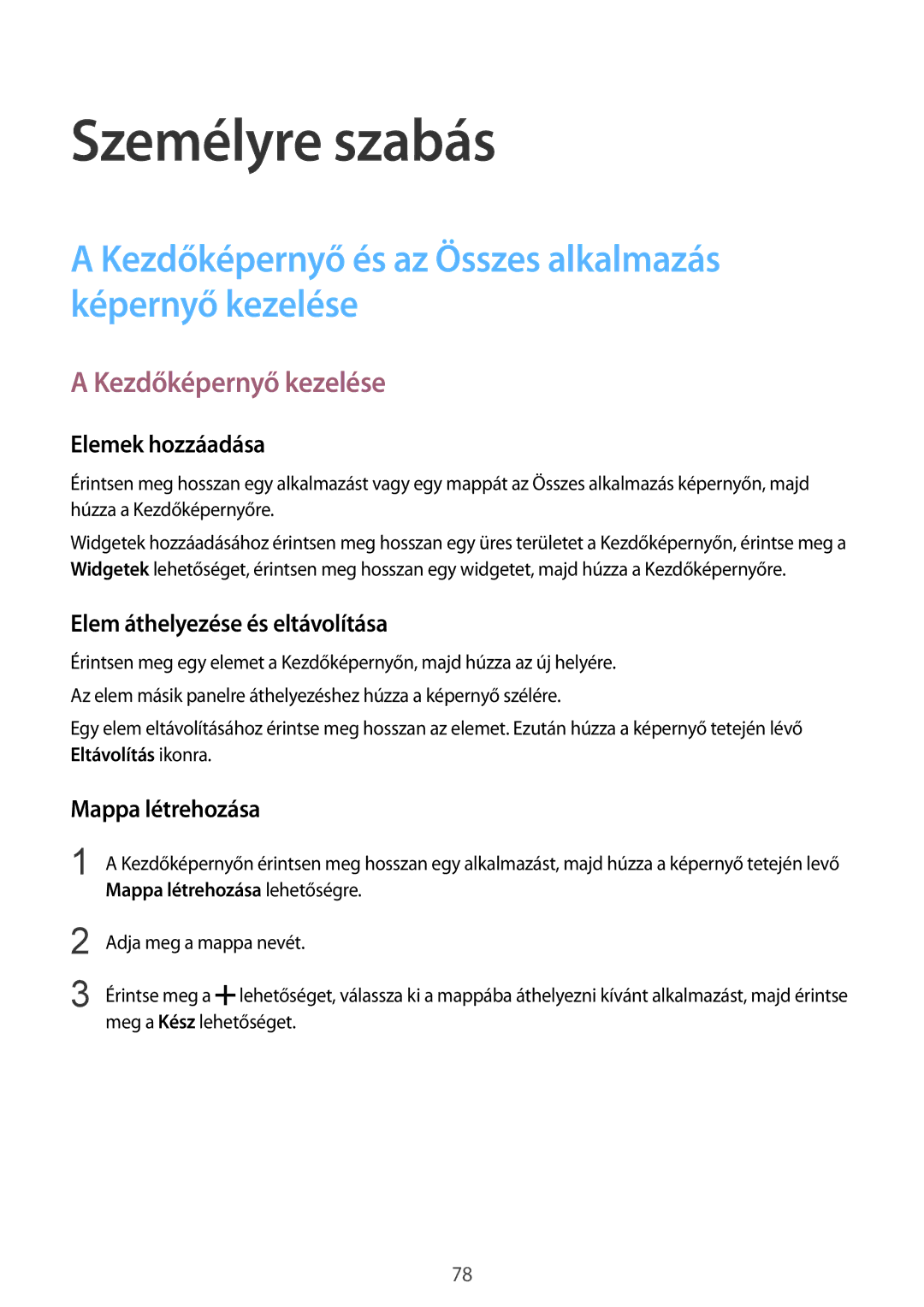 Samsung SM-N915FZWYEUR Személyre szabás, Kezdőképernyő és az Összes alkalmazás képernyő kezelése, Kezdőképernyő kezelése 