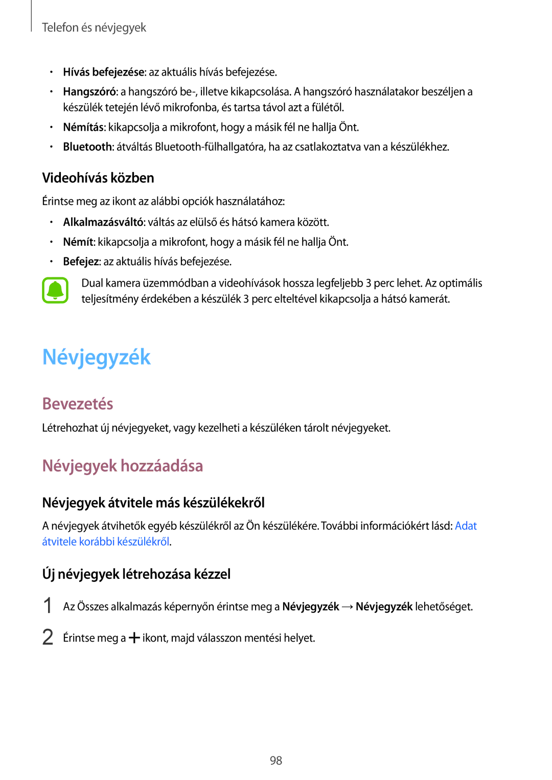 Samsung SM-N915FZWYXEH manual Névjegyzék, Névjegyek hozzáadása, Videohívás közben, Névjegyek átvitele más készülékekről 