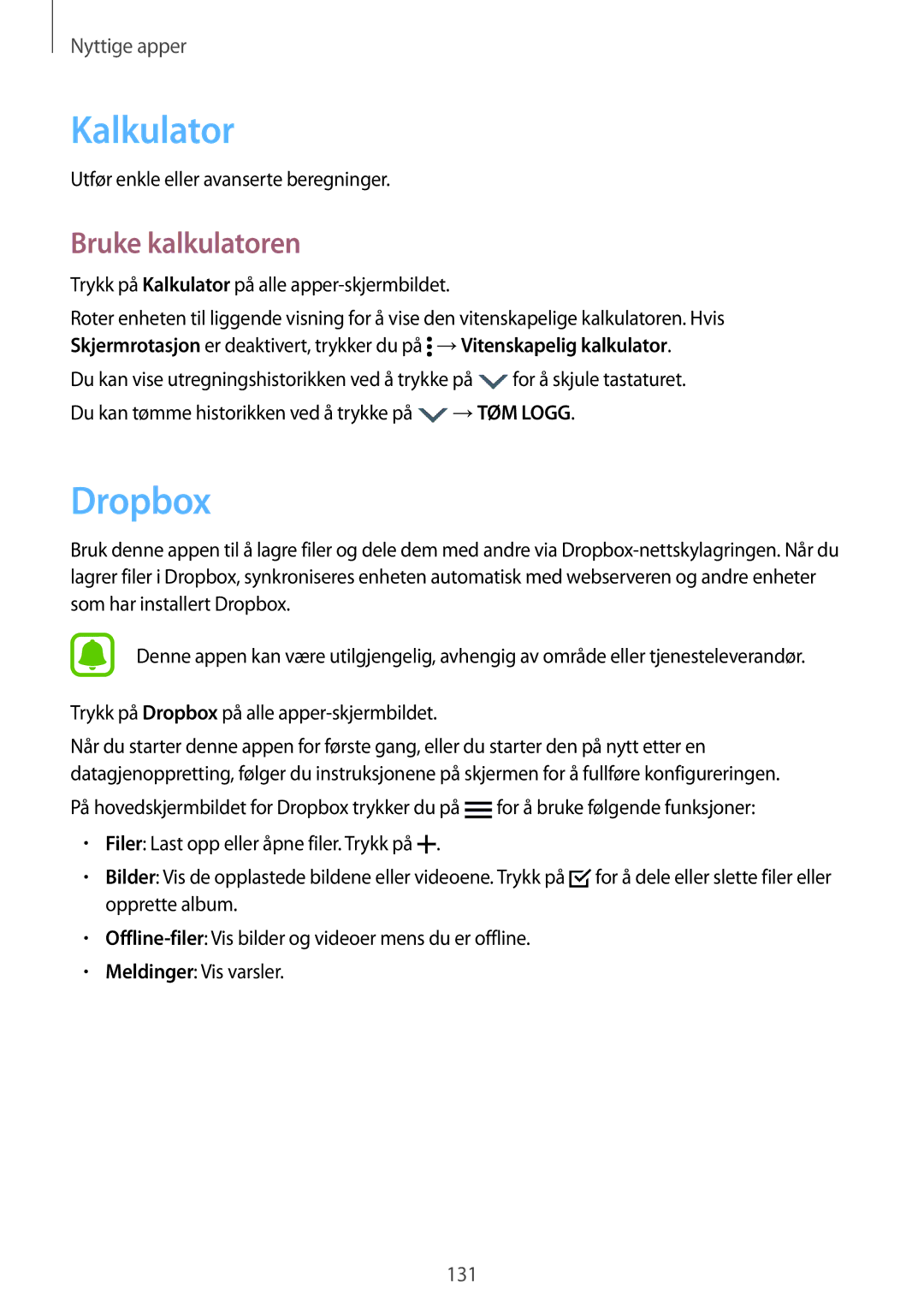 Samsung SM-N915FZKYNEE, SM-N915FZWYNEE Kalkulator, Dropbox, Bruke kalkulatoren, Utfør enkle eller avanserte beregninger 