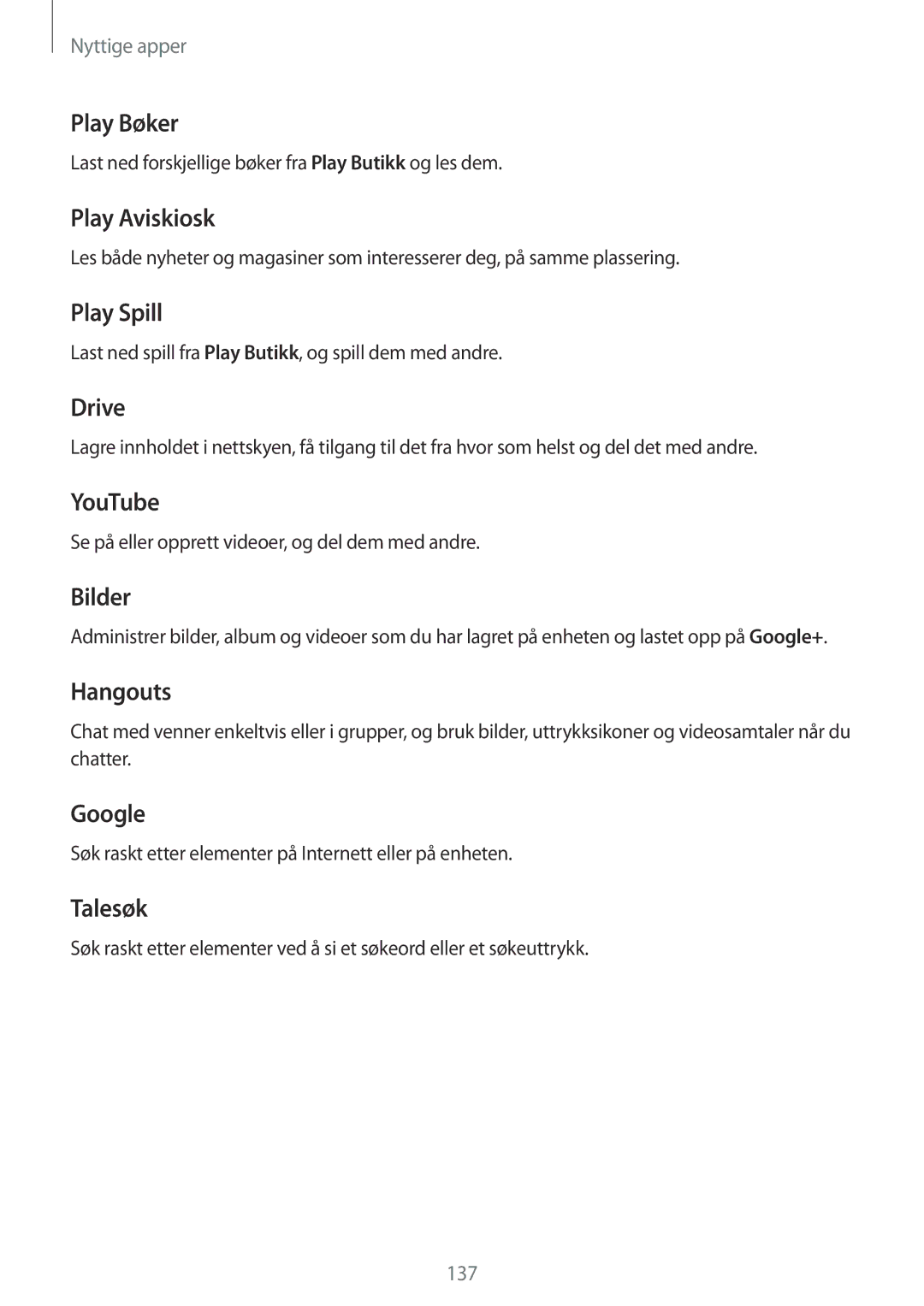 Samsung SM-N915FZKYNEE manual Play Bøker, Play Aviskiosk, Play Spill, Drive, YouTube, Bilder, Hangouts, Google, Talesøk 