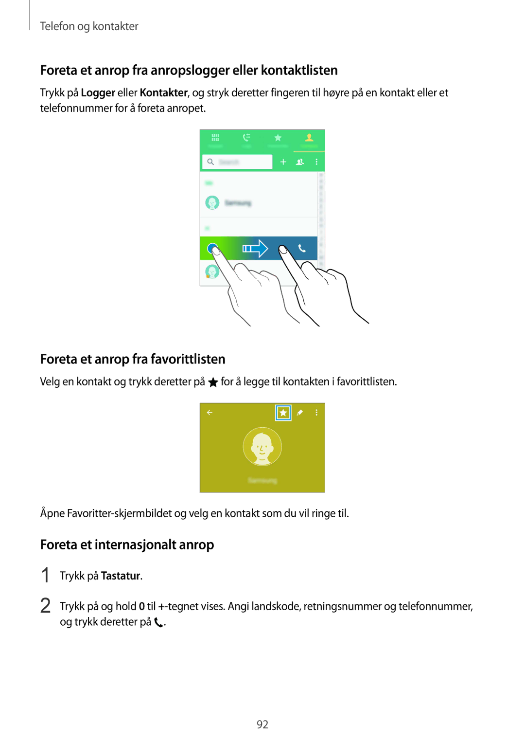 Samsung SM-N915FZWYNEE manual Foreta et anrop fra anropslogger eller kontaktlisten, Foreta et anrop fra favorittlisten 