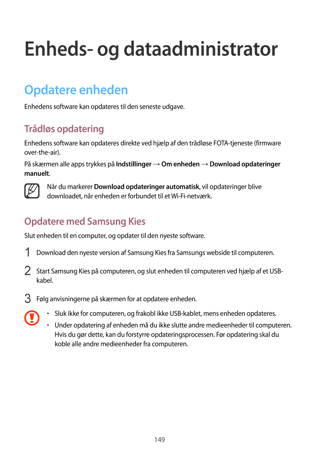 Samsung SM-N915FZKYNEE, SM-N915FZWYNEE manual Opdatere enheden, Trådløs opdatering, Opdatere med Samsung Kies 