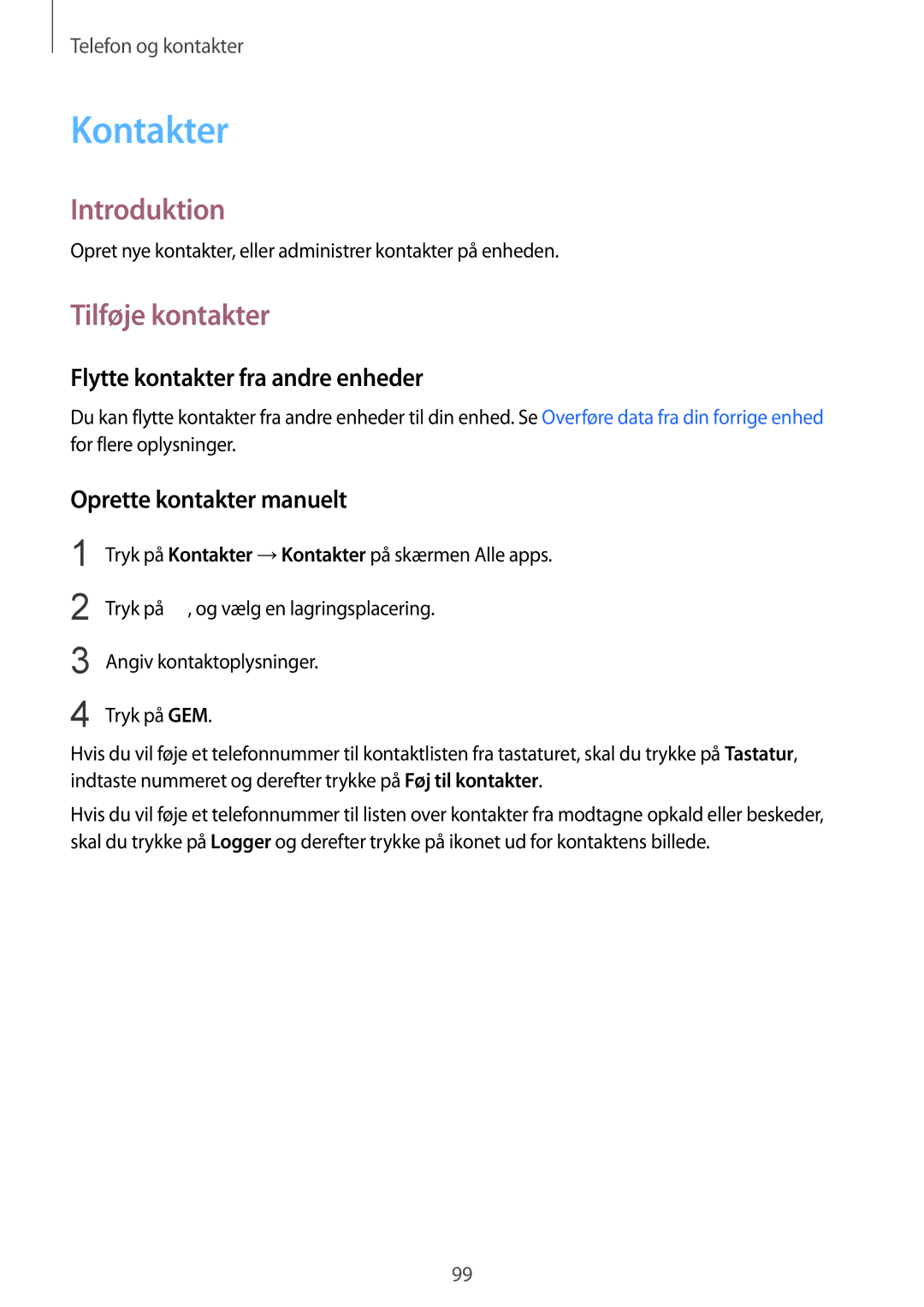 Samsung SM-N915FZKYNEE manual Kontakter, Tilføje kontakter, Flytte kontakter fra andre enheder, Oprette kontakter manuelt 