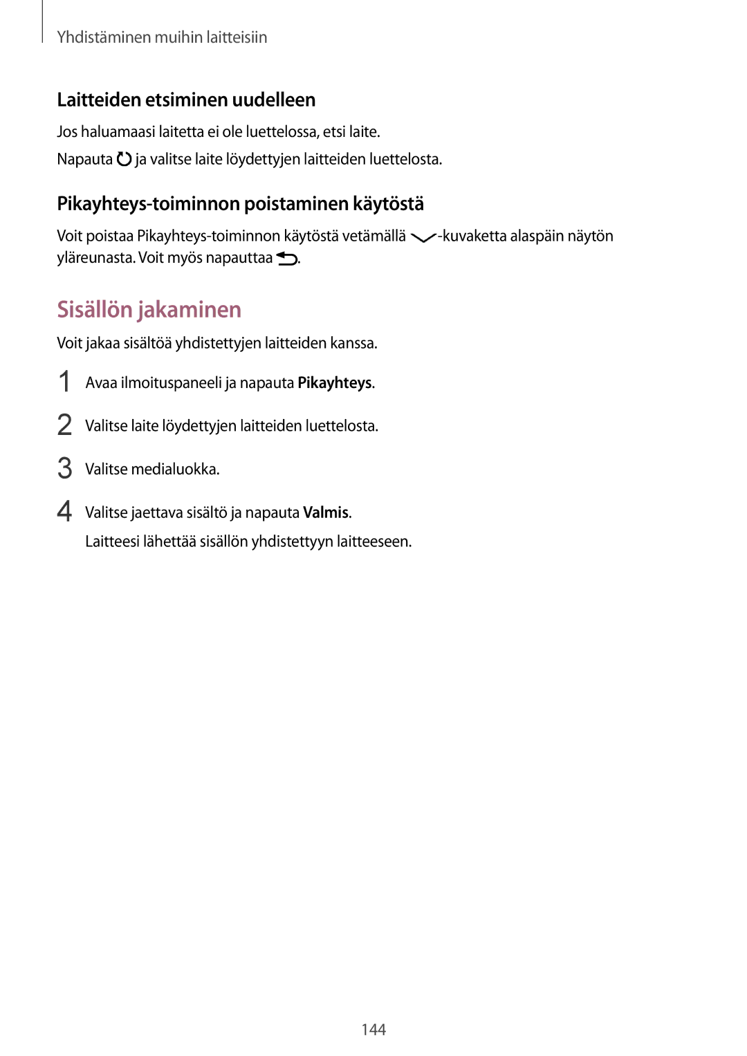 Samsung SM-N915FZWYNEE manual Sisällön jakaminen, Laitteiden etsiminen uudelleen, Pikayhteys-toiminnon poistaminen käytöstä 