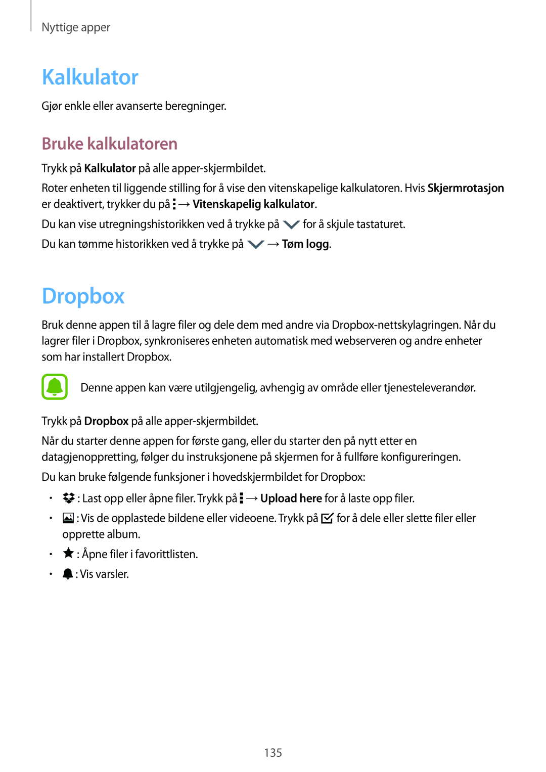 Samsung SM-N915FZKYNEE, SM-N915FZWYNEE Kalkulator, Dropbox, Bruke kalkulatoren, Gjør enkle eller avanserte beregninger 