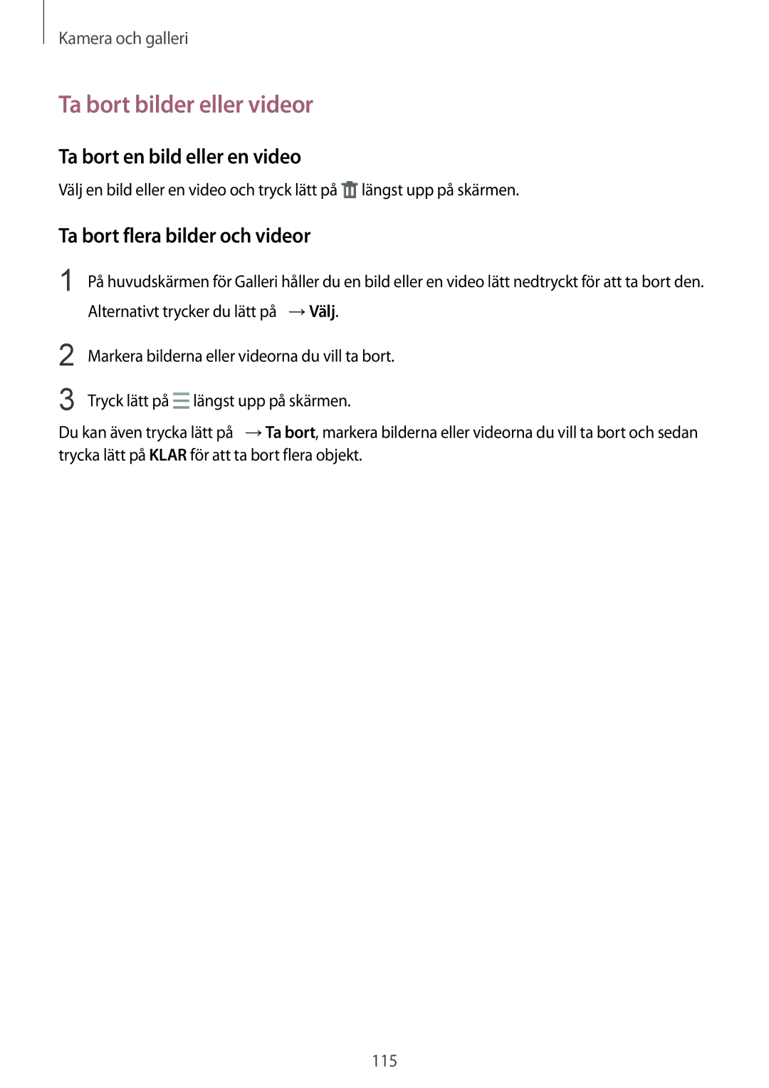 Samsung SM-N915FZKYNEE manual Ta bort bilder eller videor, Ta bort en bild eller en video, Ta bort flera bilder och videor 