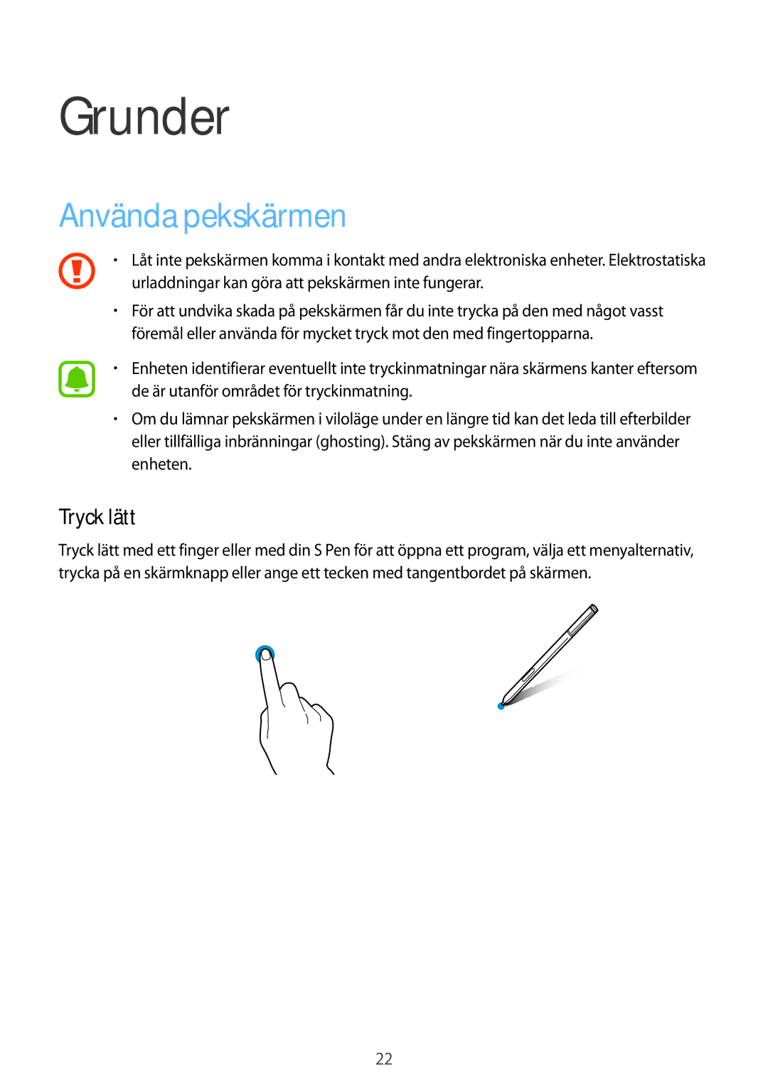 Samsung SM-N915FZWYNEE manual Grunder, Använda pekskärmen, Tryck lätt, Urladdningar kan göra att pekskärmen inte fungerar 