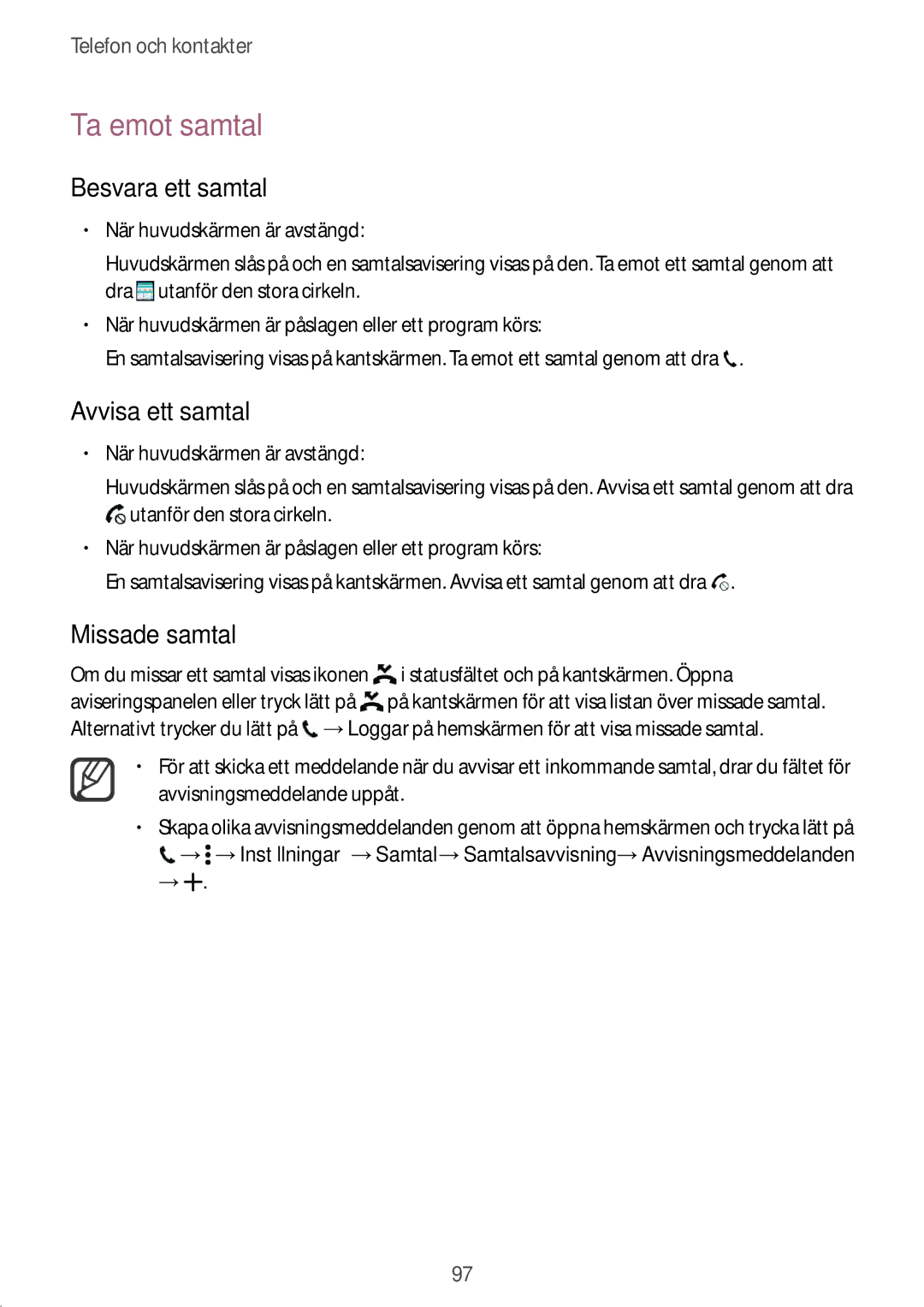 Samsung SM-N915FZKYNEE Ta emot samtal, Besvara ett samtal, Avvisa ett samtal, Missade samtal, När huvudskärmen är avstängd 