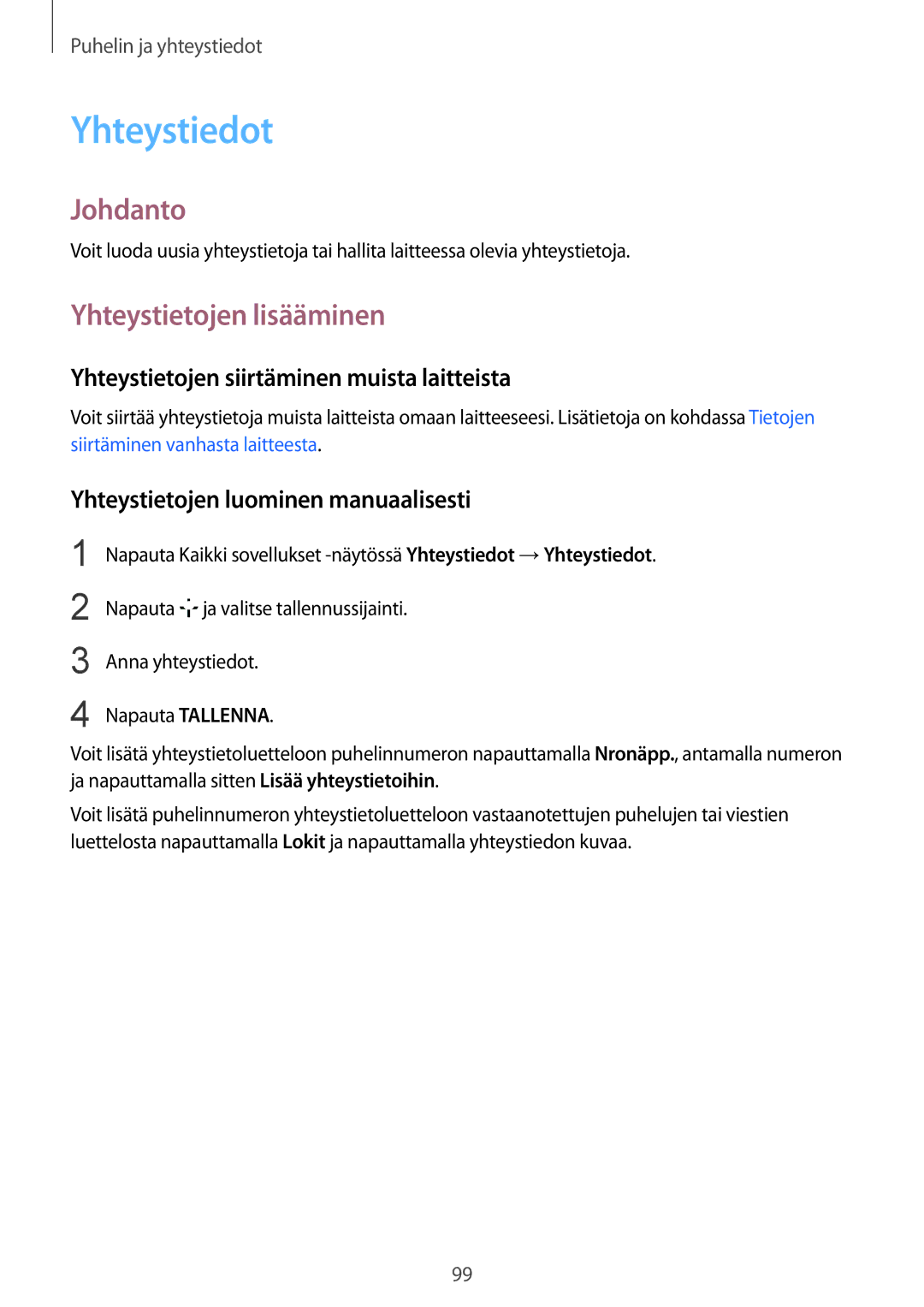 Samsung SM-N915FZKYNEE manual Yhteystiedot, Yhteystietojen lisääminen, Yhteystietojen siirtäminen muista laitteista 