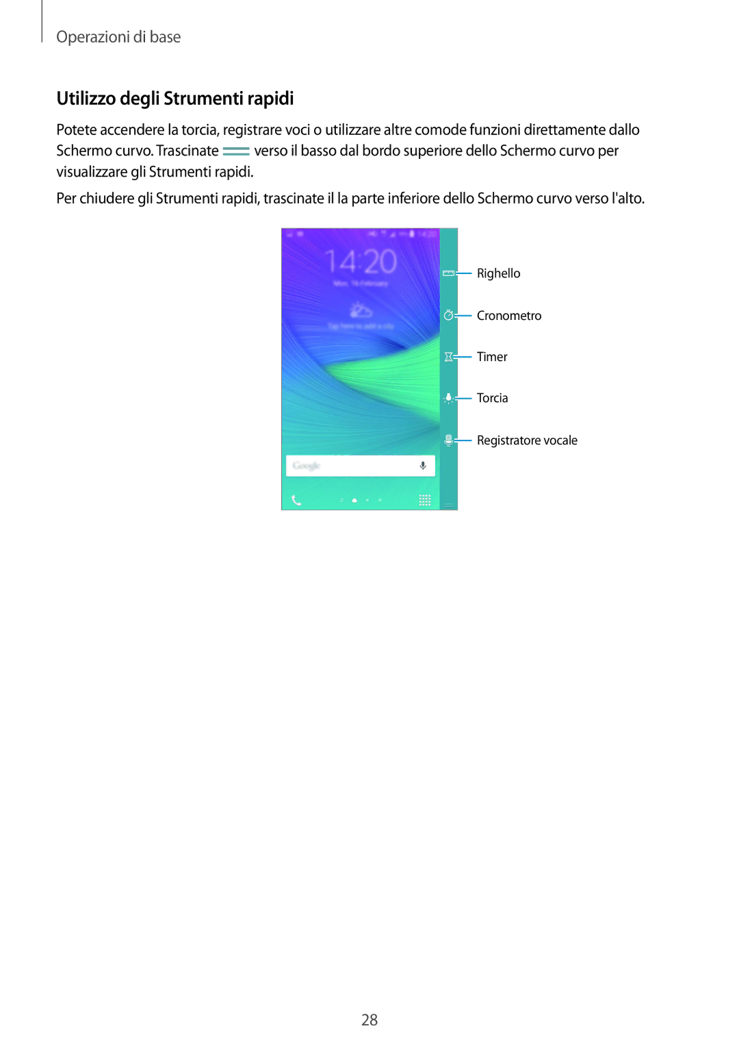 Samsung SM-N915FZKYAUT, SM-N915FZWYXEO, SM-N915FZKYDBT, SM-N915FZWYITV, SM-N915FZKYXEO manual Utilizzo degli Strumenti rapidi 