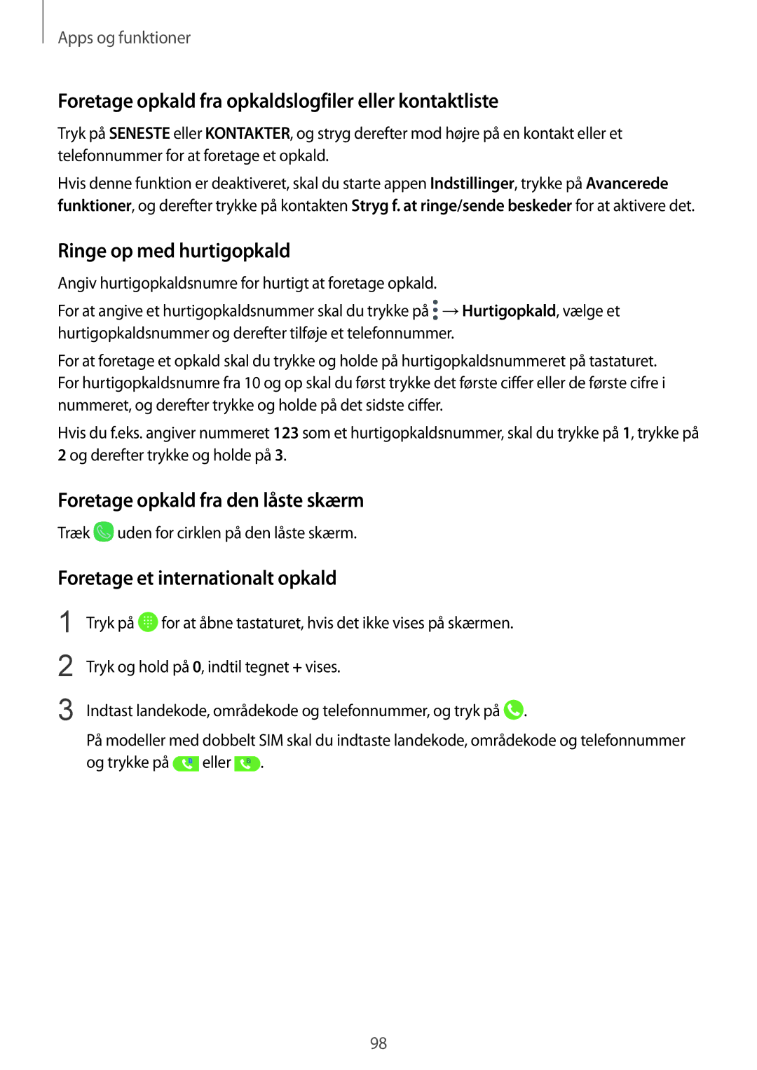 Samsung SM-N950FZDATEN, CG-N950FZDSHTD Foretage opkald fra opkaldslogfiler eller kontaktliste, Ringe op med hurtigopkald 