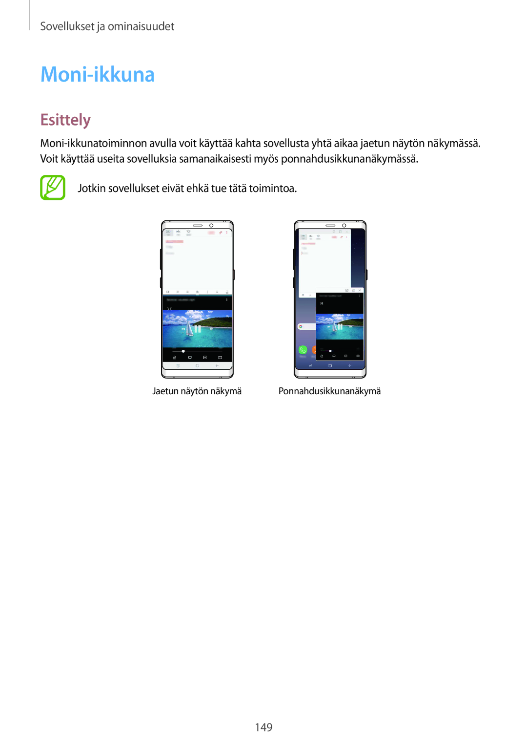 Samsung SM-N950FZKAHTS, SM-N950FZDATEN, CG-N950FZDSHTD manual Moni-ikkuna, Jotkin sovellukset eivät ehkä tue tätä toimintoa 