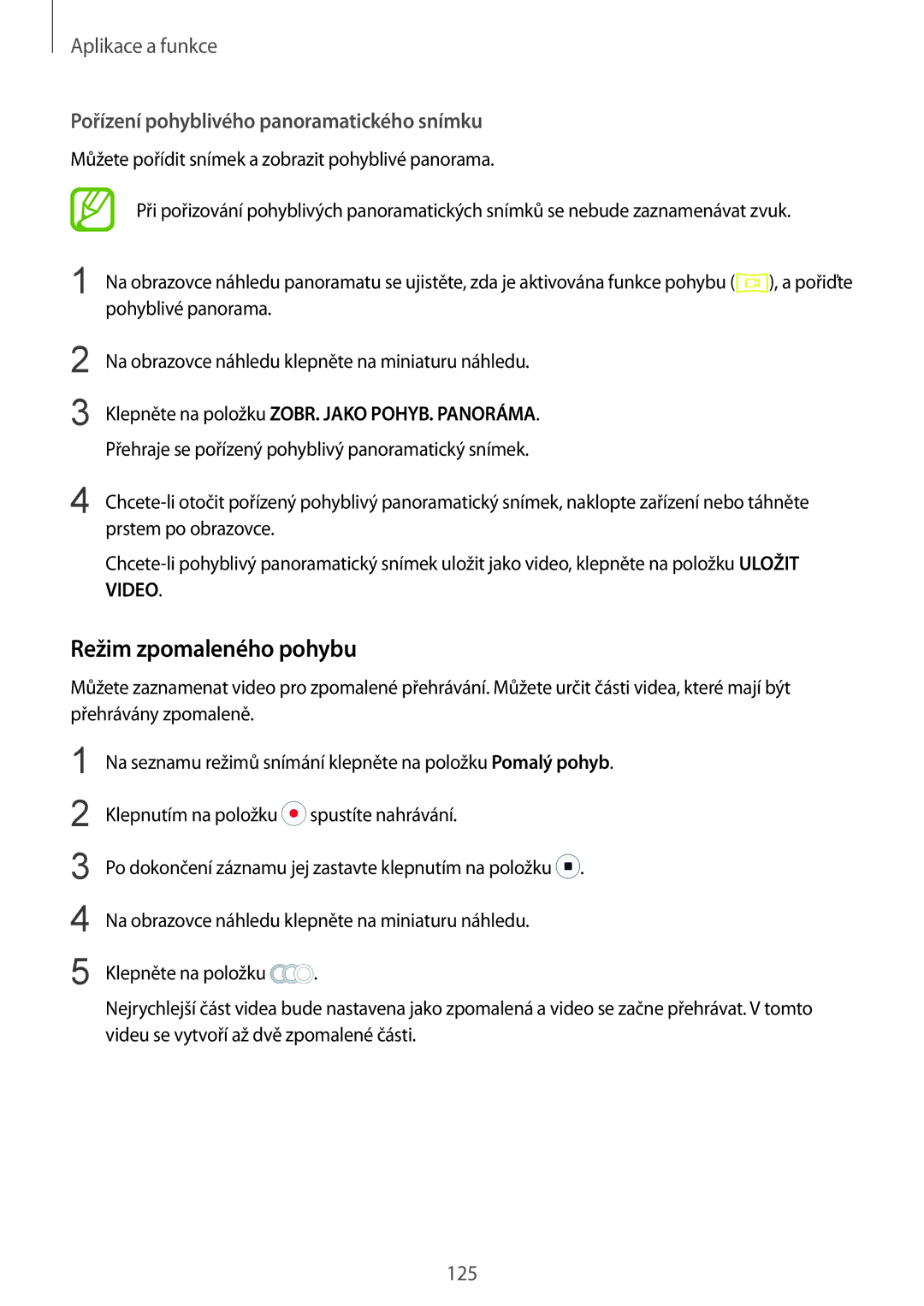 Samsung SM-N950FZBDETL, SM-N950FZKAO2C manual Režim zpomaleného pohybu, Pořízení pohyblivého panoramatického snímku 