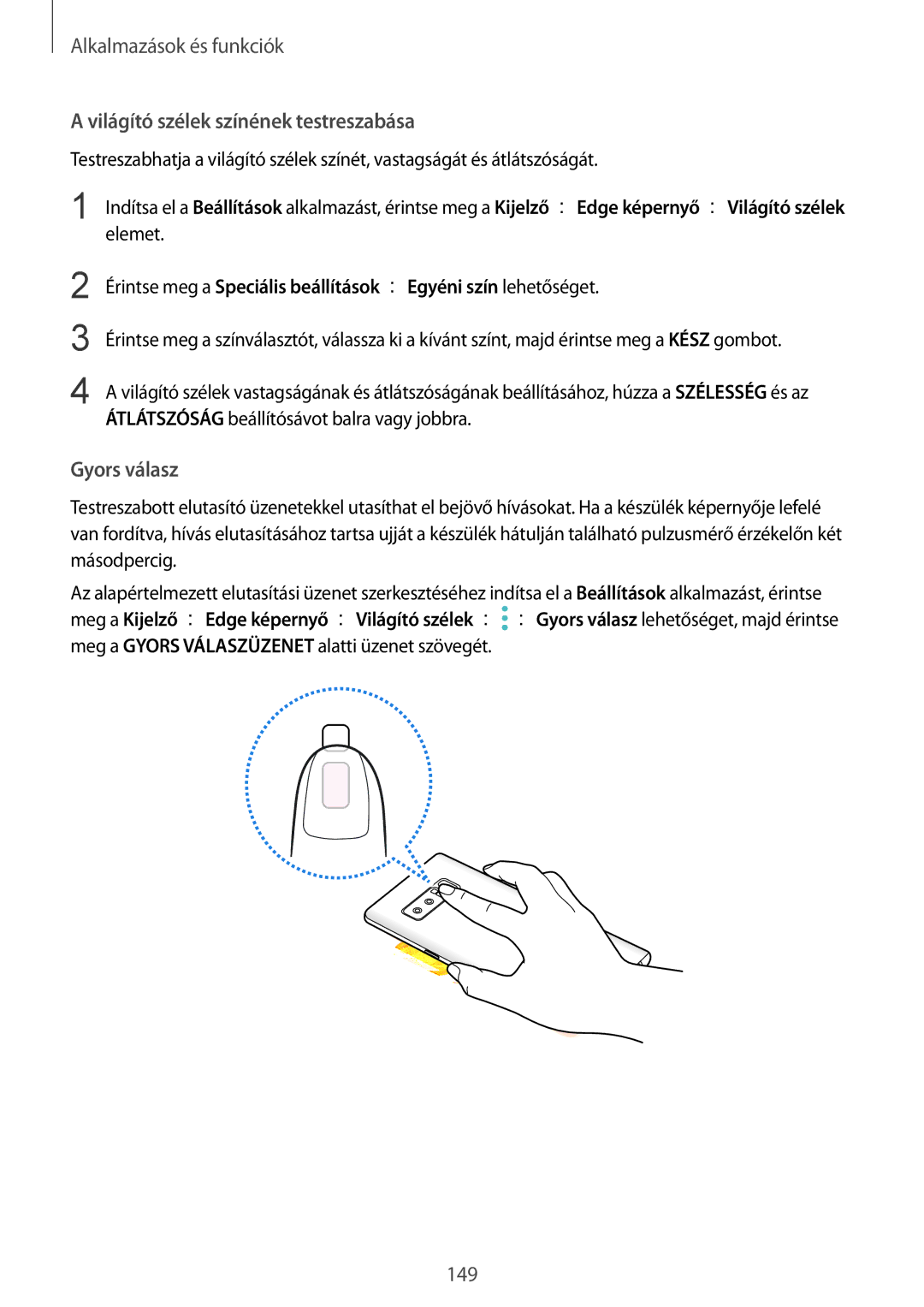 Samsung SM-N950FZDATMH, SM-N950FZKDXEH, SM-N950FZKATMH, SM-N950FZDDXEH Világító szélek színének testreszabása, Gyors válasz 