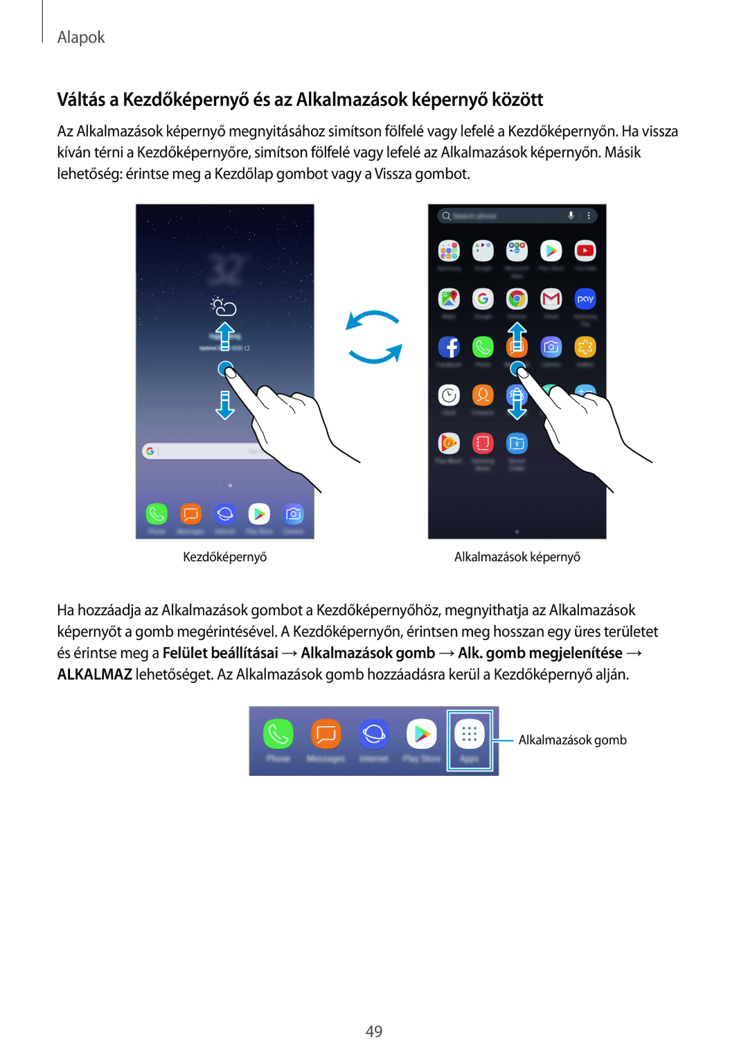Samsung SM-N950FZDATMH, SM-N950FZKDXEH, SM-N950FZKATMH manual Váltás a Kezdőképernyő és az Alkalmazások képernyő között 