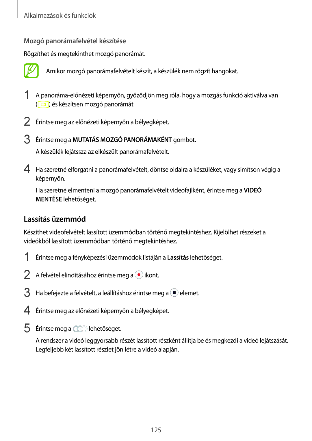 Samsung SM-N950FZDATMH Lassítás üzemmód, Mozgó panorámafelvétel készítése, Érintse meg a Mutatás Mozgó Panorámaként gombot 