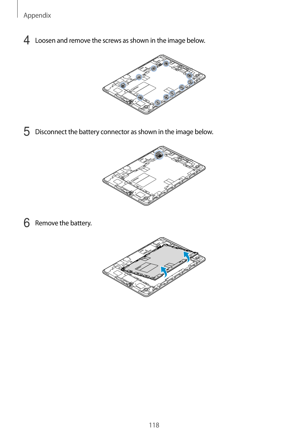 Samsung SM-P550NZWAPHE manual Appendix, Loosen and remove the screws as shown in the image below, Remove the battery 