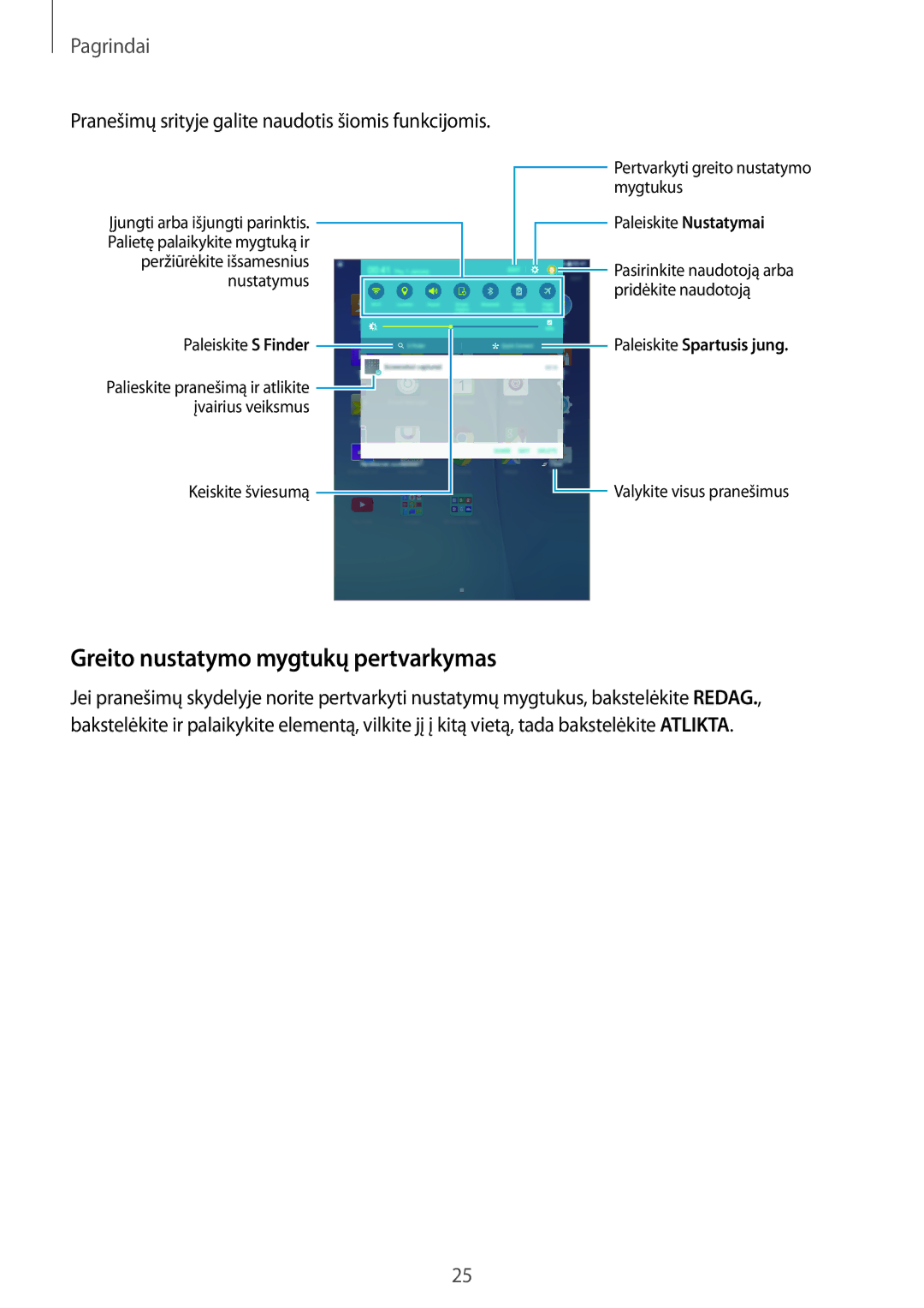 Samsung SM-P550NZKASEB manual Greito nustatymo mygtukų pertvarkymas, Pranešimų srityje galite naudotis šiomis funkcijomis 