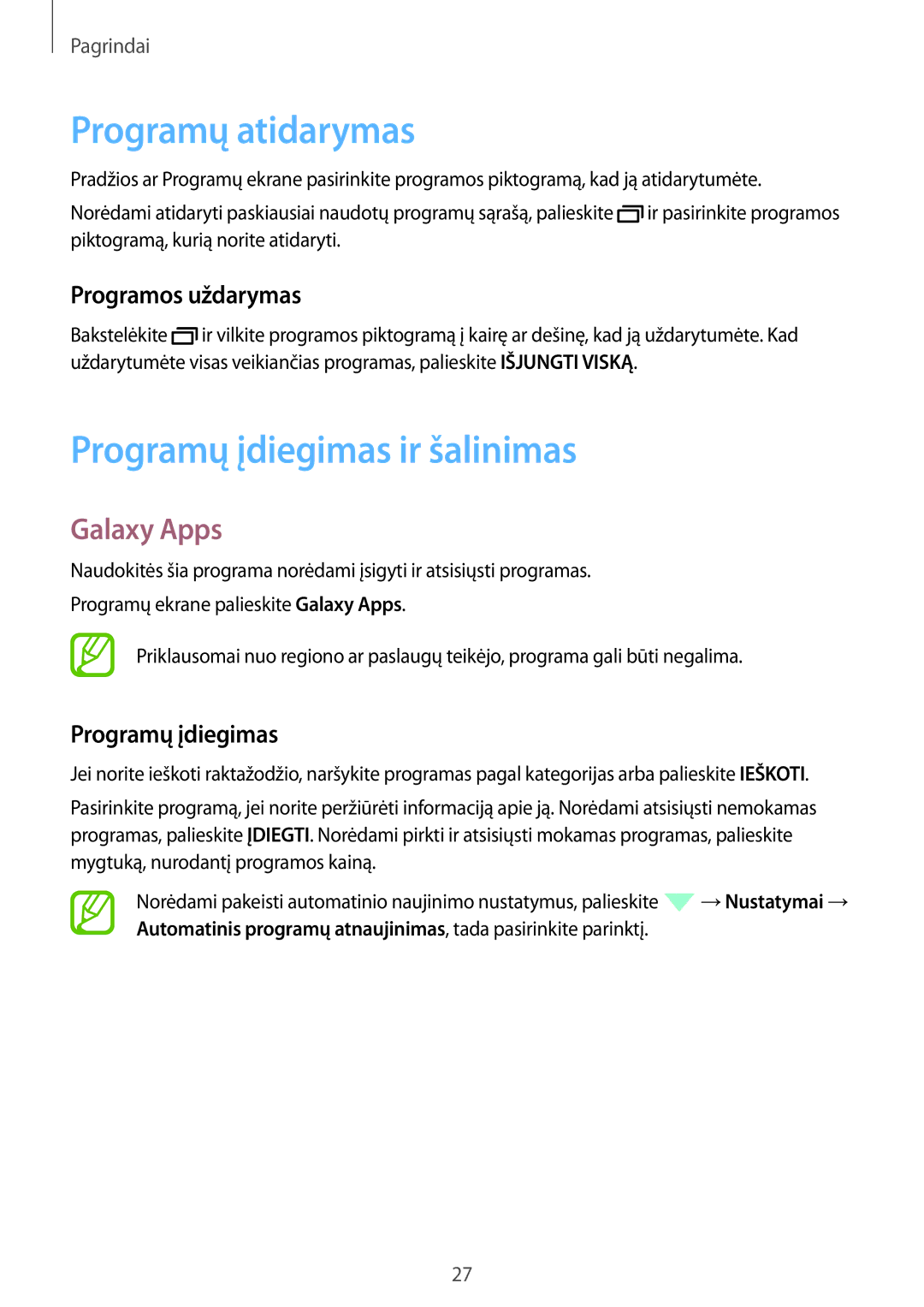 Samsung SM-P550NZKASEB manual Programų atidarymas, Programų įdiegimas ir šalinimas, Galaxy Apps, Programos uždarymas 