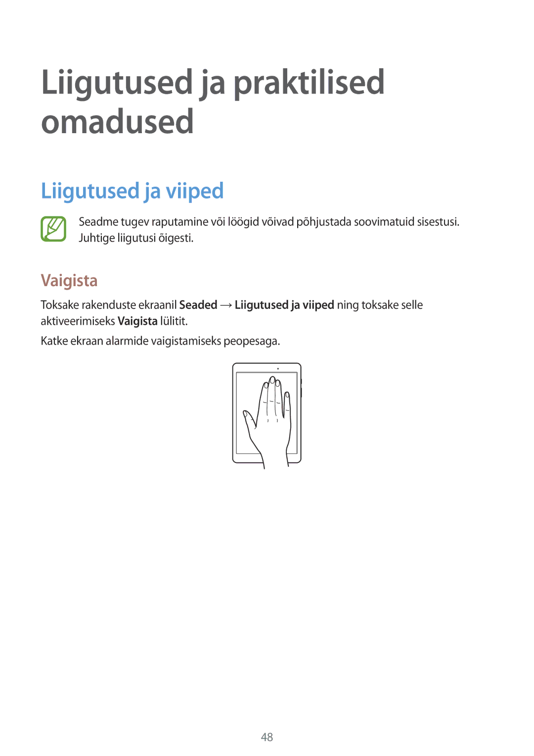 Samsung SM-P550NZKASEB manual Liigutused ja viiped, Vaigista 