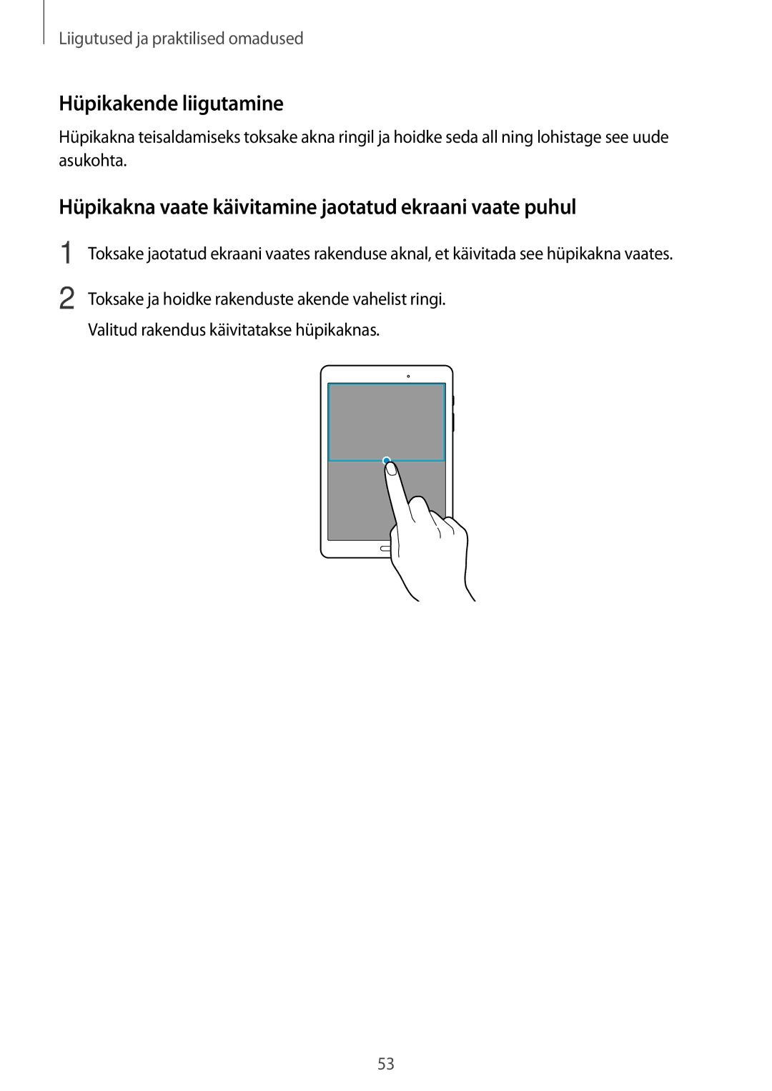 Samsung SM-P550NZKASEB manual Hüpikakende liigutamine, Hüpikakna vaate käivitamine jaotatud ekraani vaate puhul 