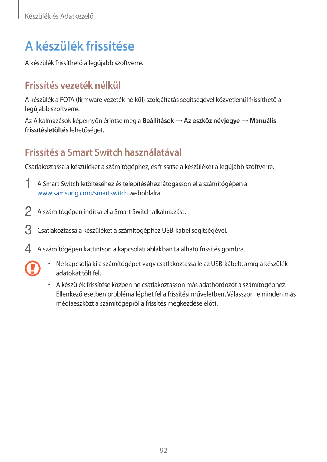 Samsung SM-T550NZKAXEH manual Készülék frissítése, Frissítés vezeték nélkül, Frissítés a Smart Switch használatával 
