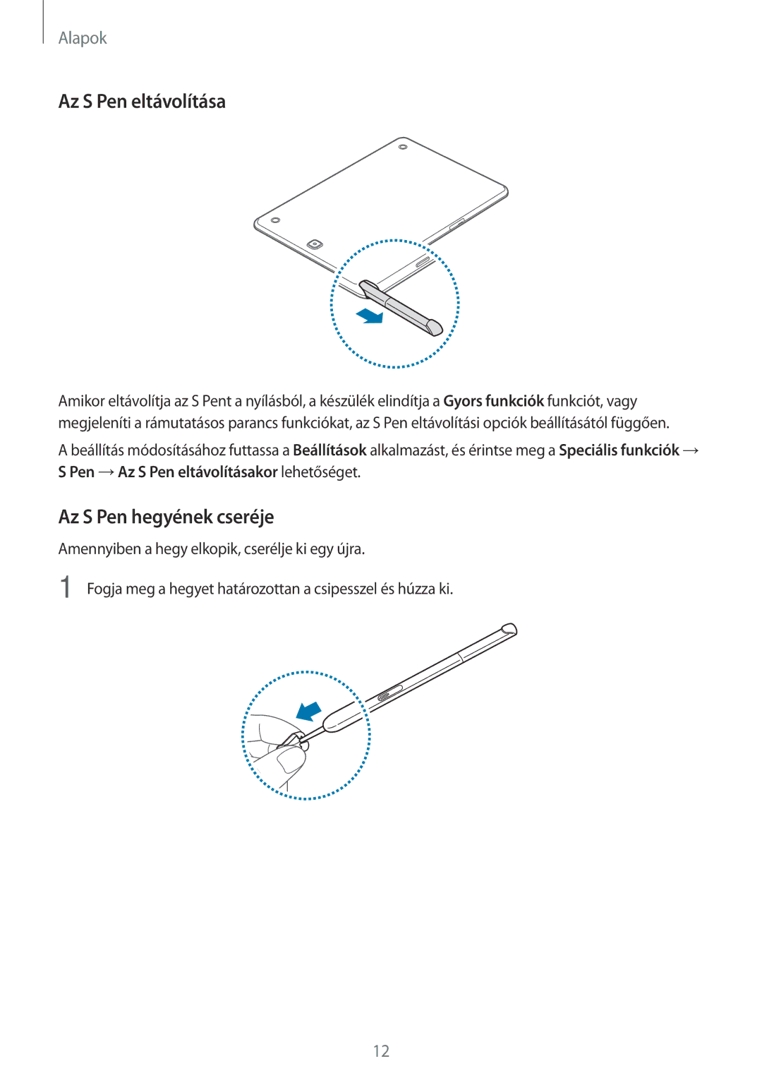 Samsung SM-T550NZKAXEH, SM-P550NZKAXEZ, SM-P550NZKAAUT, SM-P550NZWAEUR manual Az S Pen eltávolítása, Az S Pen hegyének cseréje 