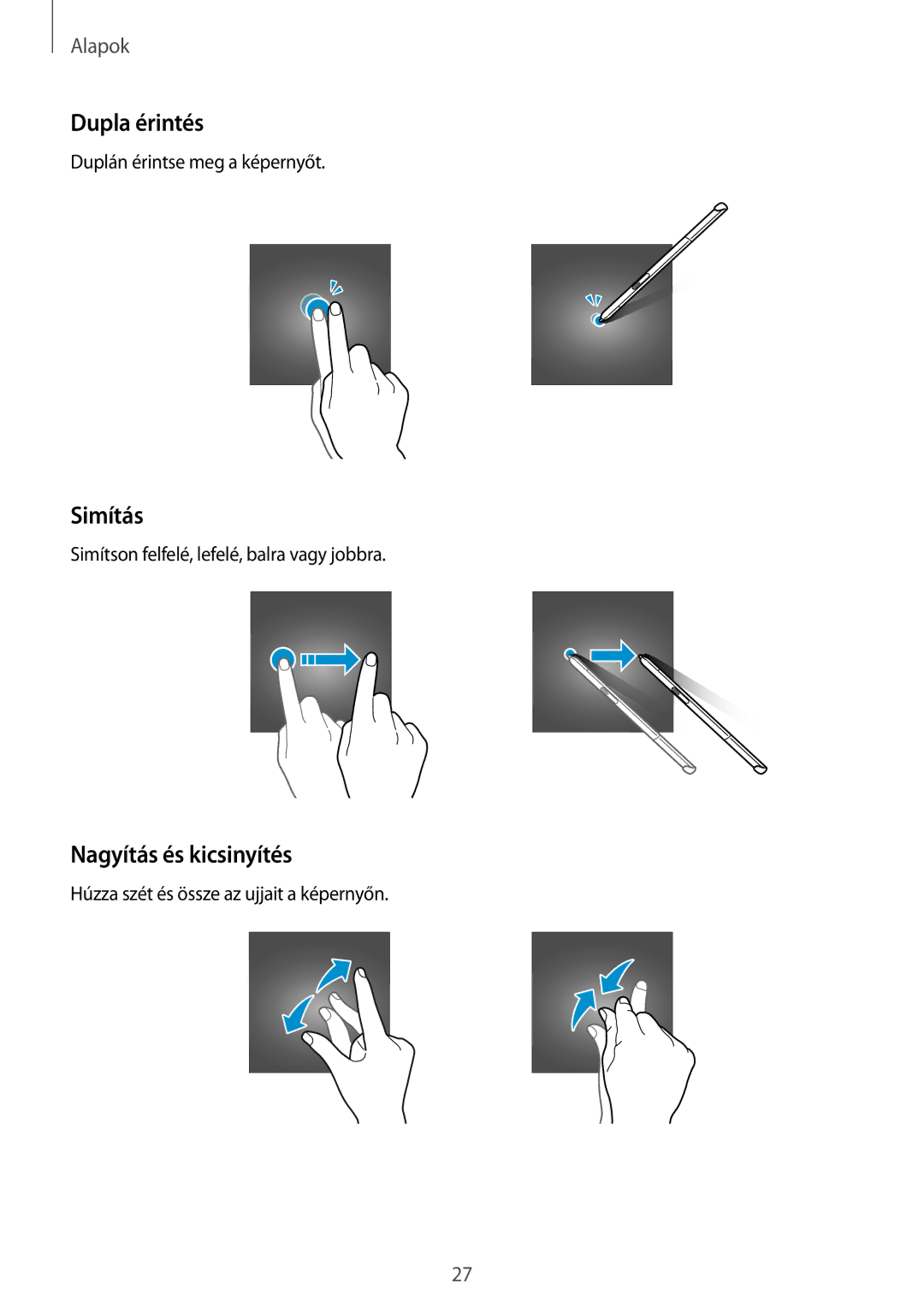 Samsung SM-P550NZAAXEZ, SM-P550NZKAXEZ, SM-P550NZKAAUT, SM-T550NZKAXEH manual Dupla érintés, Simítás, Nagyítás és kicsinyítés 