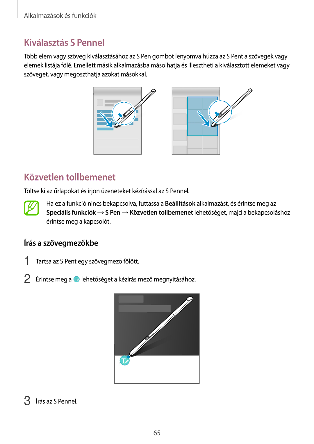 Samsung SM-P550NZKAXSK, SM-P550NZKAXEZ, SM-P550NZKAAUT Kiválasztás S Pennel, Közvetlen tollbemenet, Írás a szövegmezőkbe 