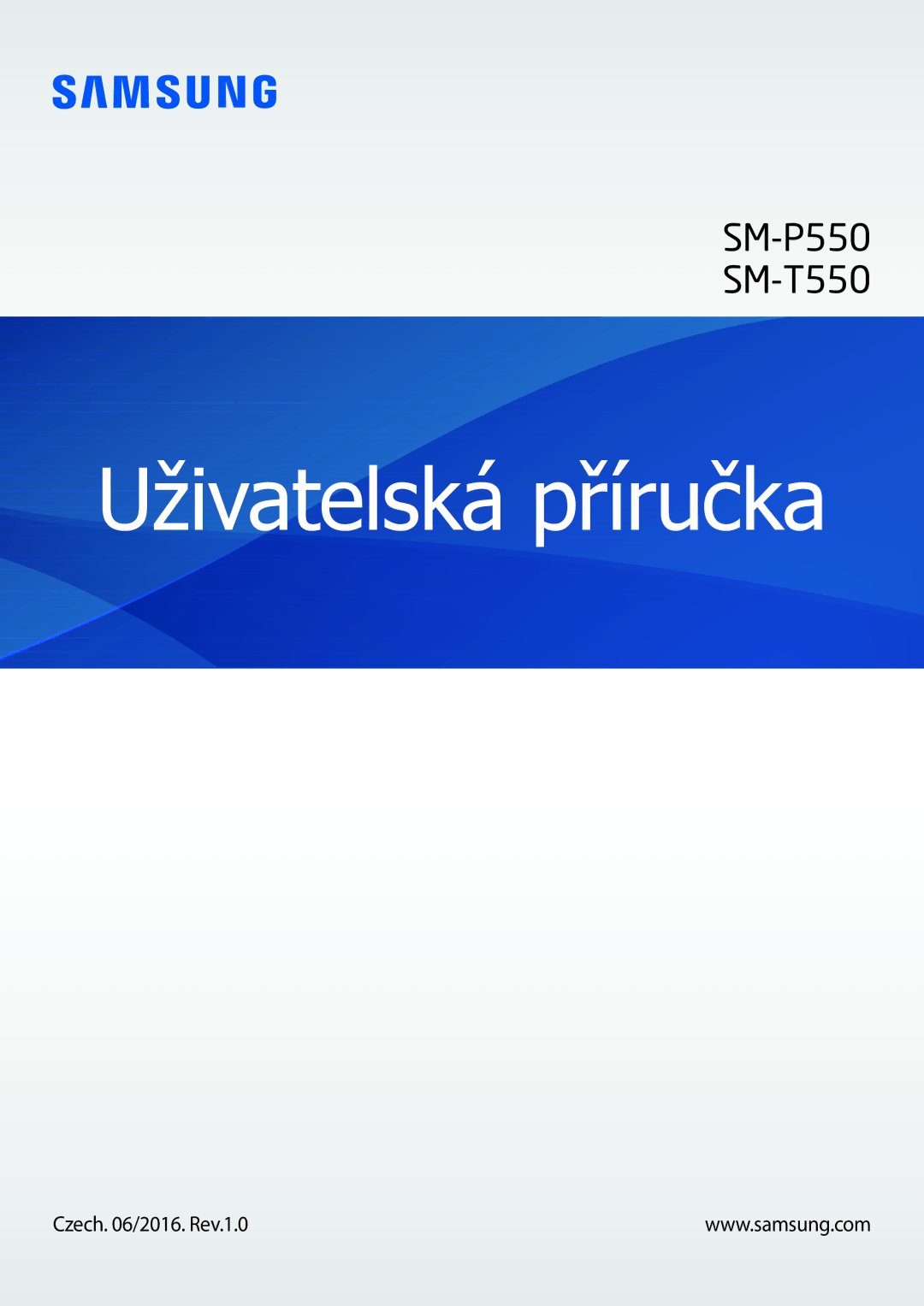 Samsung SM-T550NZKAAUT, SM-P550NZKAXEZ, SM2T550NZWAXEZ, SM2T550NZKAXEZ manual Uživatelská příručka, Czech /2016. Rev.1.0 