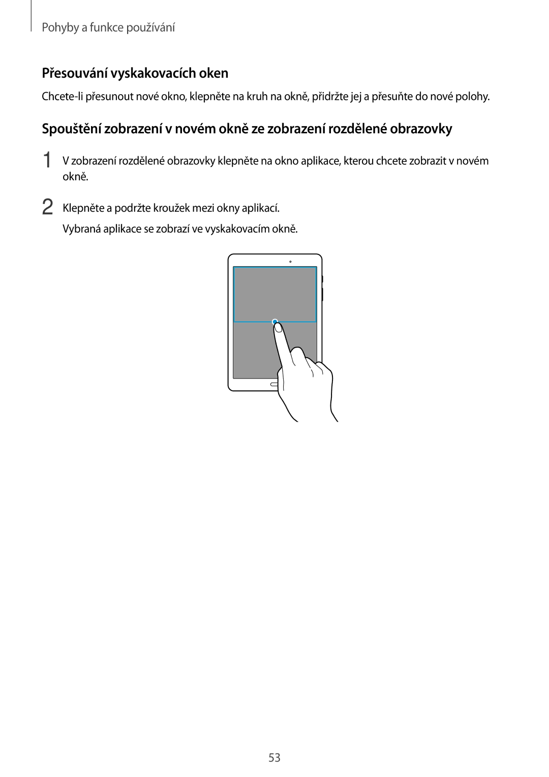 Samsung SM-P550NZKAXEZ manual Přesouvání vyskakovacích oken 