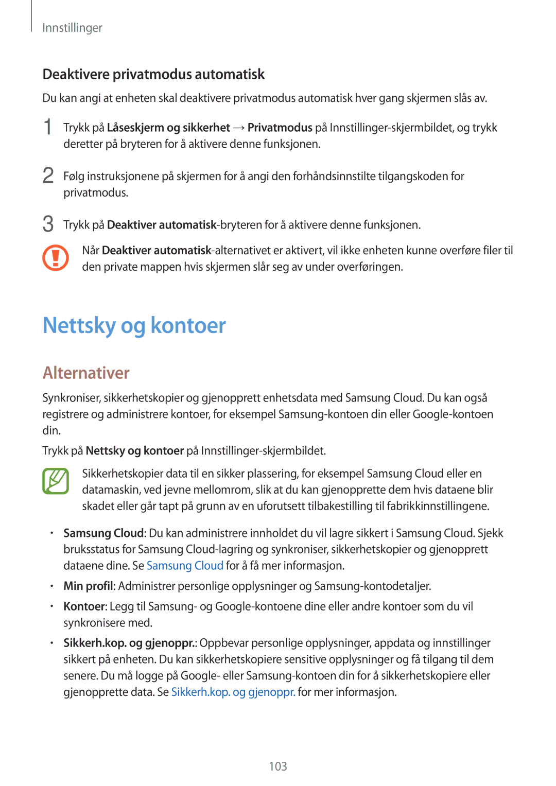 Samsung SM-T550NZWANEE, SM-P550NZWANEE, SM-P550NZAANEE, SM-P550NZBANEE Nettsky og kontoer, Deaktivere privatmodus automatisk 