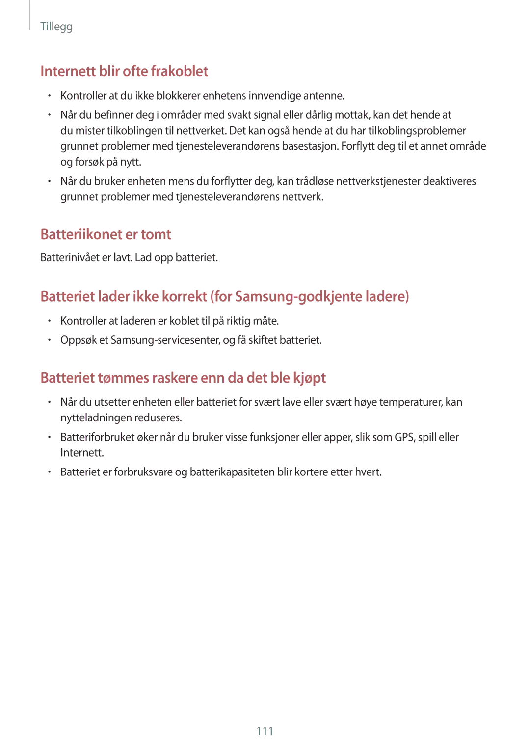 Samsung SM-T550NZWANEE, SM-P550NZWANEE manual Internett blir ofte frakoblet, Batterinivået er lavt. Lad opp batteriet 