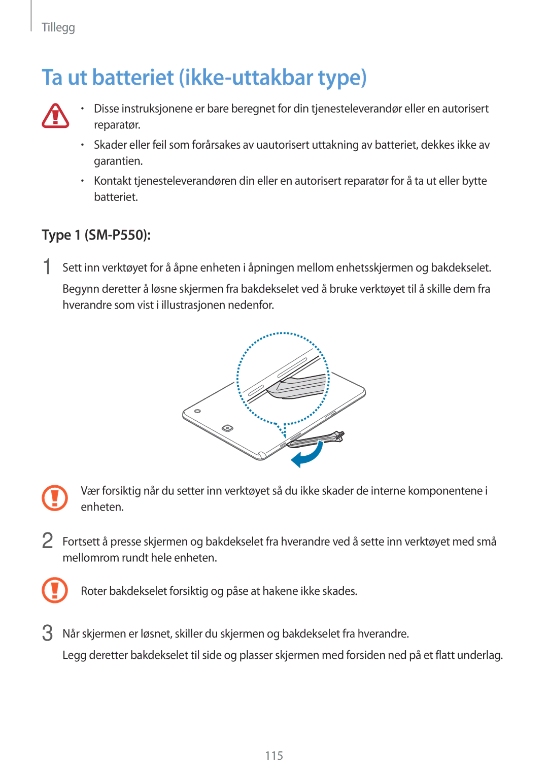 Samsung SM-T550NZWANEE, SM-P550NZWANEE, SM-P550NZAANEE, SM-P550NZBANEE Ta ut batteriet ikke-uttakbar type, Type 1 SM-P550 