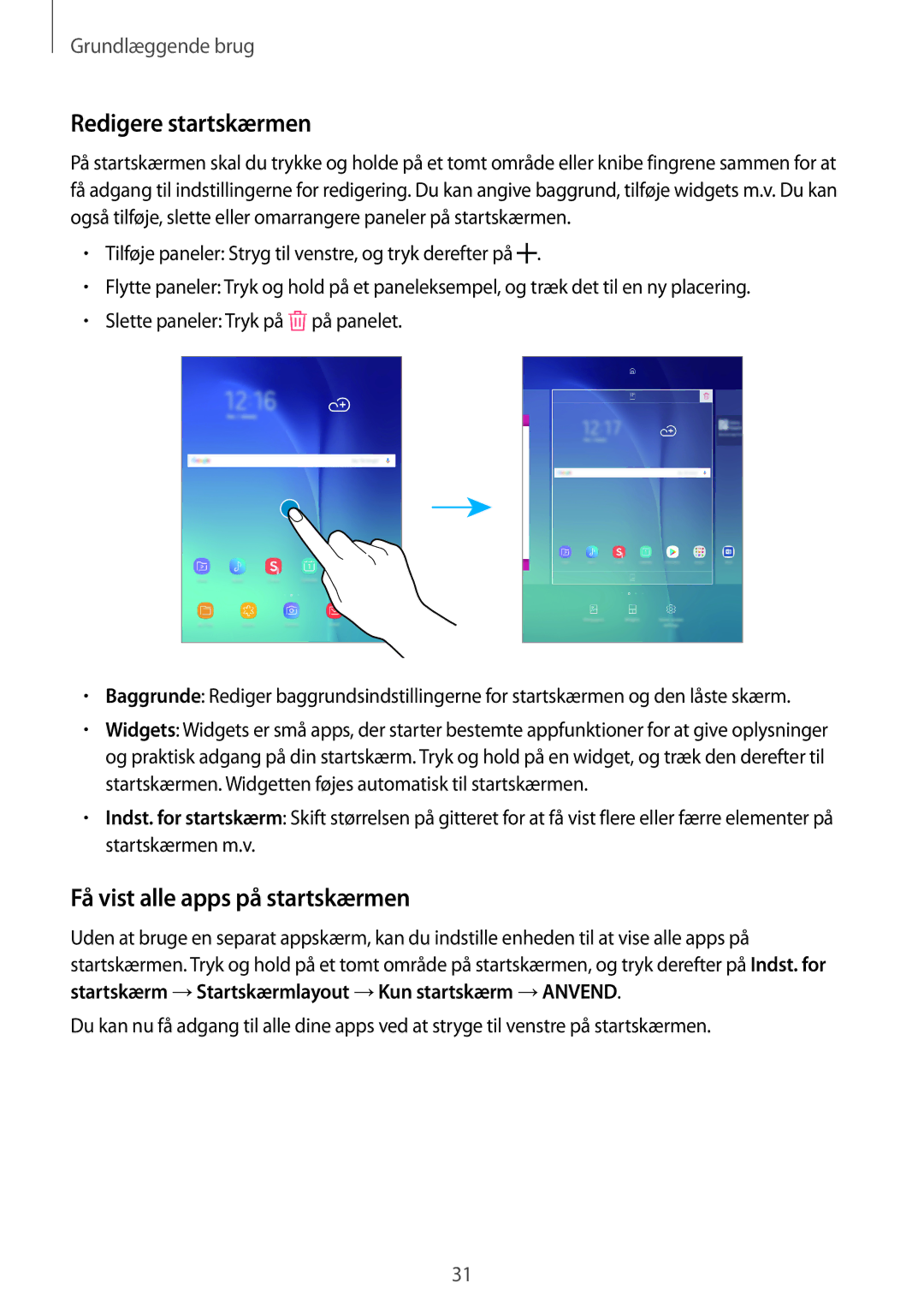 Samsung SM-T550NZWANEE, SM-P550NZWANEE, SM-P550NZAANEE manual Redigere startskærmen, Få vist alle apps på startskærmen 