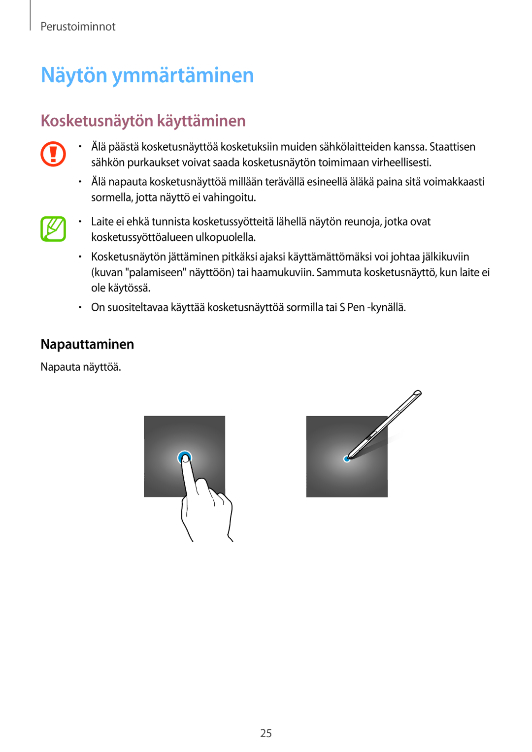 Samsung SM-P550NZAANEE, SM-P550NZWANEE, SM-P550NZBANEE manual Näytön ymmärtäminen, Kosketusnäytön käyttäminen, Napauttaminen 