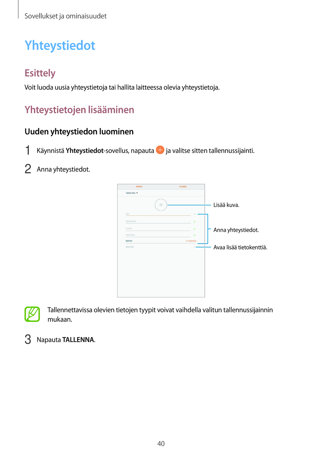 Samsung SM-P550NZWANEE, SM-P550NZAANEE, SM-P550NZBANEE Yhteystiedot, Yhteystietojen lisääminen, Uuden yhteystiedon luominen 