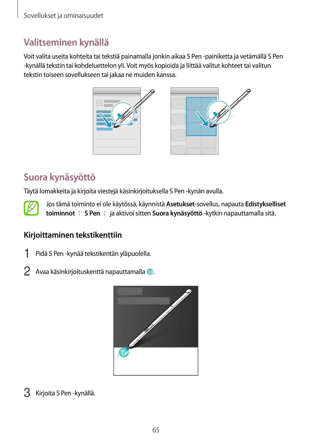 Samsung SM-P550NZAANEE, SM-P550NZWANEE manual Valitseminen kynällä, Suora kynäsyöttö, Kirjoittaminen tekstikenttiin 