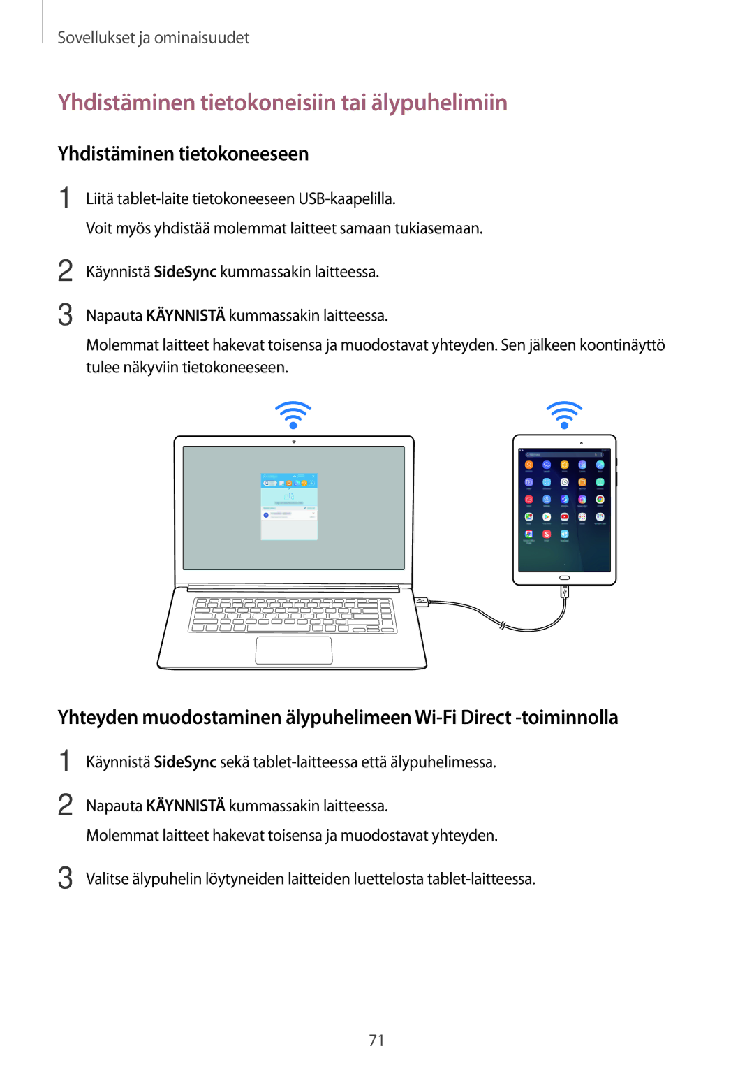 Samsung SM-T550NZWANEE, SM-P550NZWANEE manual Yhdistäminen tietokoneisiin tai älypuhelimiin, Yhdistäminen tietokoneeseen 