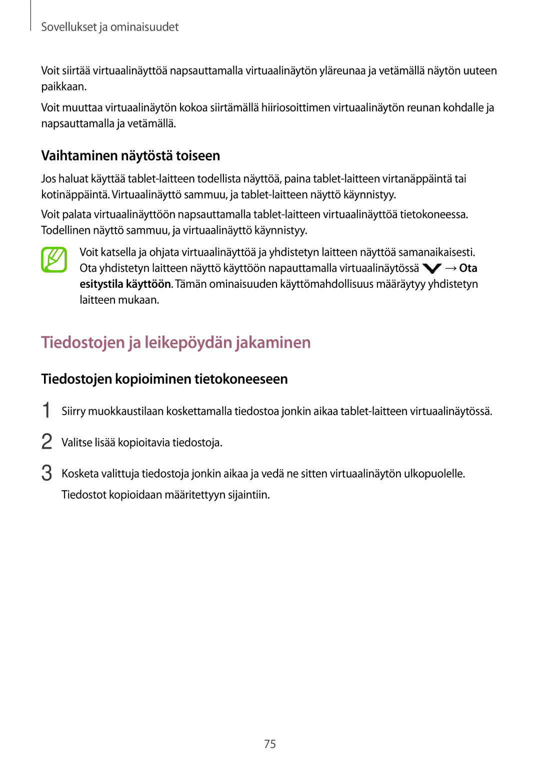 Samsung SM-T550NZWANEE, SM-P550NZWANEE, SM-P550NZAANEE Tiedostojen ja leikepöydän jakaminen, Vaihtaminen näytöstä toiseen 