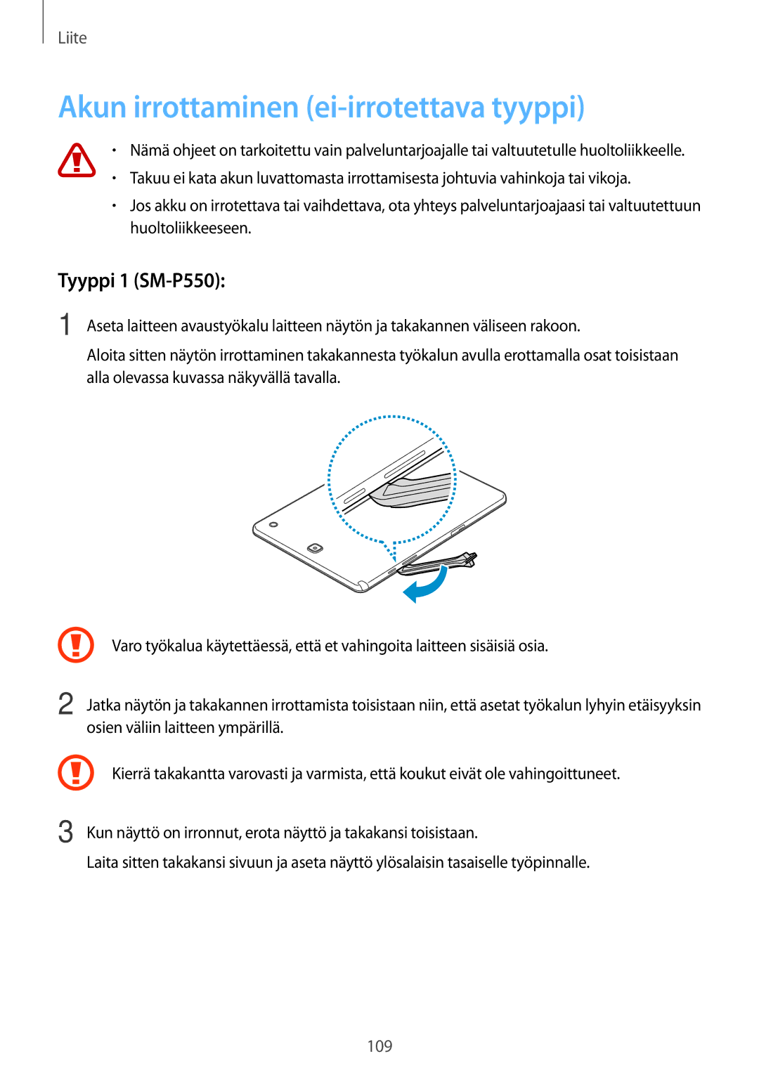 Samsung SM-P550NZAANEE, SM-P550NZWANEE, SM-P550NZBANEE manual Akun irrottaminen ei-irrotettava tyyppi, Tyyppi 1 SM-P550 