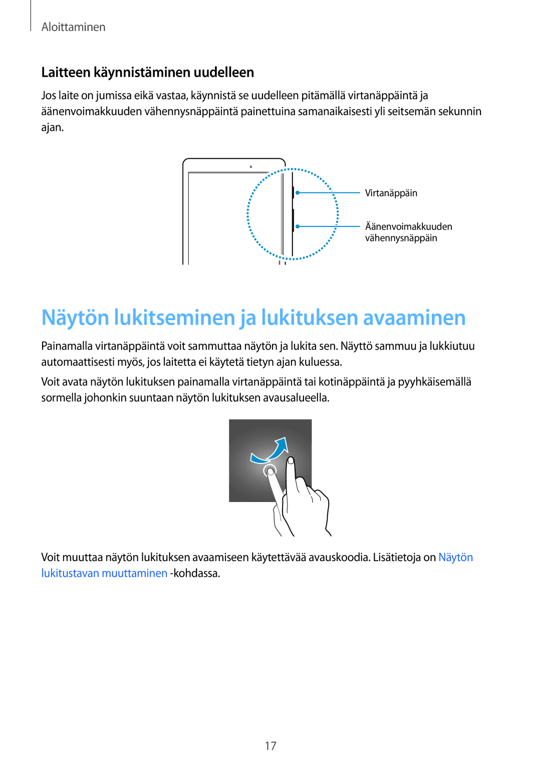 Samsung SM-P550NZAANEE, SM-P550NZWANEE manual Näytön lukitseminen ja lukituksen avaaminen, Laitteen käynnistäminen uudelleen 