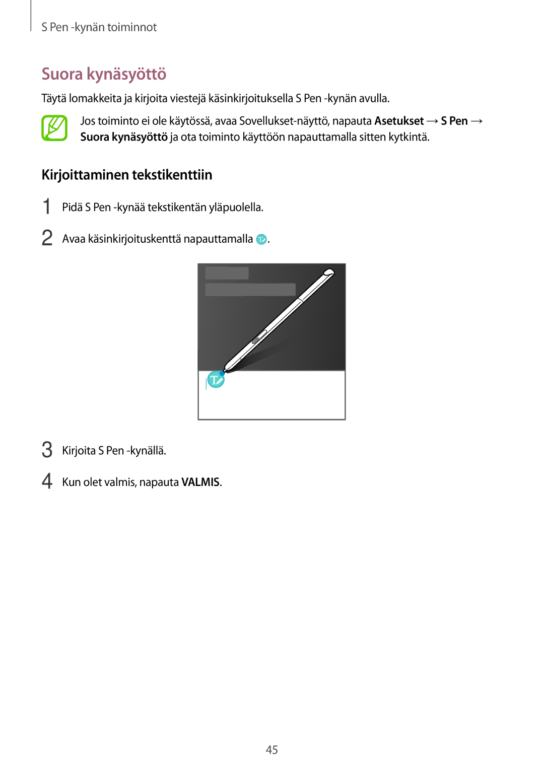 Samsung SM-P550NZAANEE, SM-P550NZWANEE, SM-P550NZBANEE, SM-T550NZWANEE manual Suora kynäsyöttö, Kirjoittaminen tekstikenttiin 